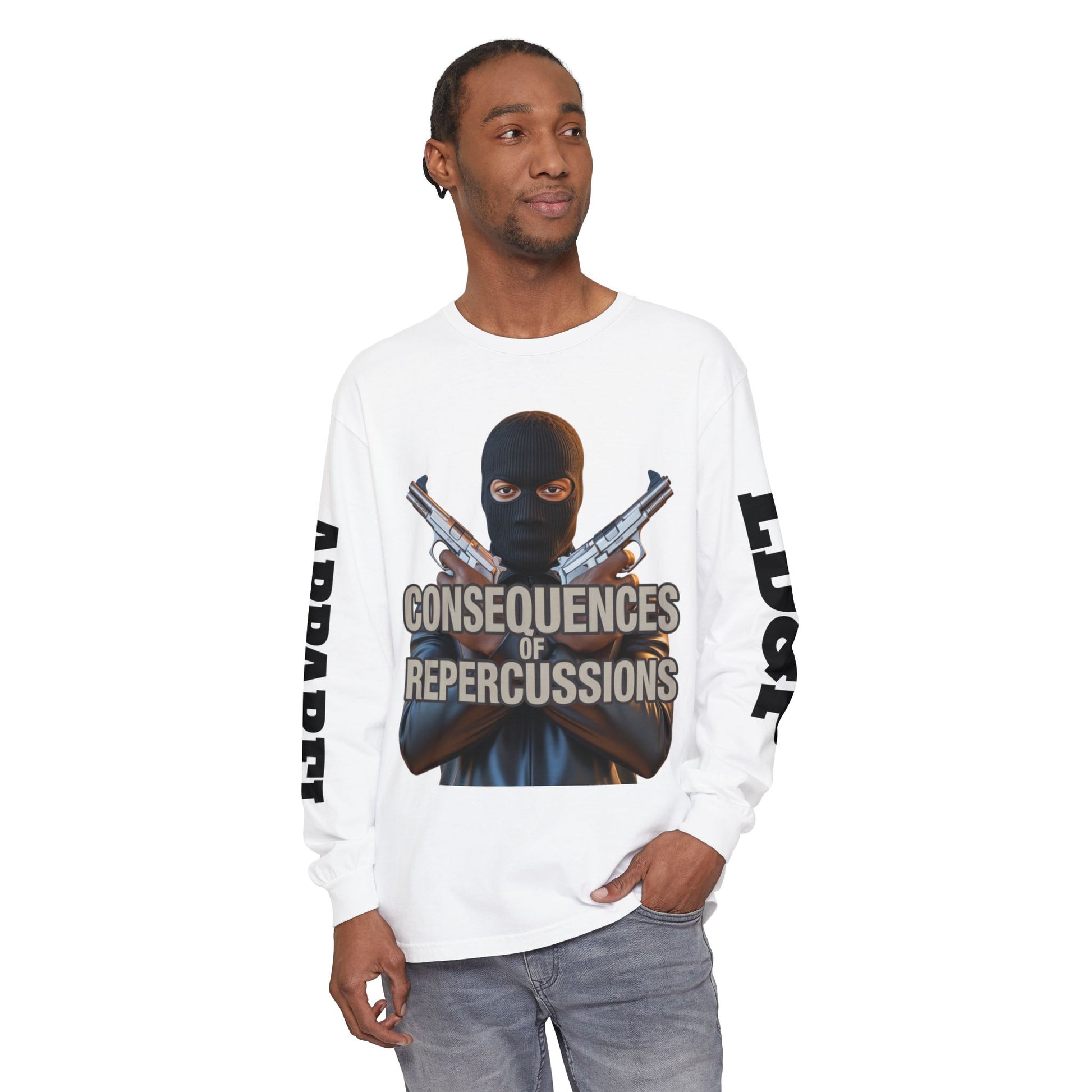 Long Sleeve T-Shirt Consciousness of Repercussions