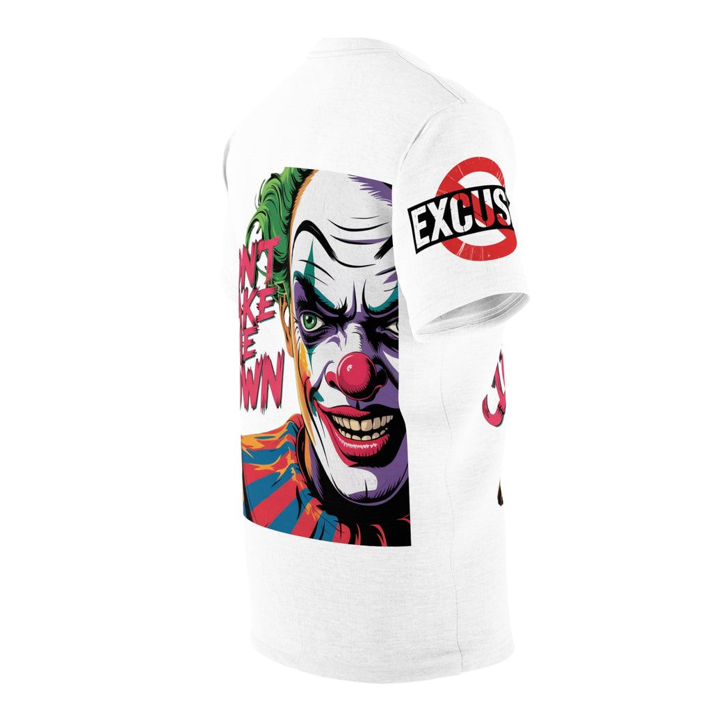 Dont Make Me Clown Unisex Tee -  LD&P Apparel Design white