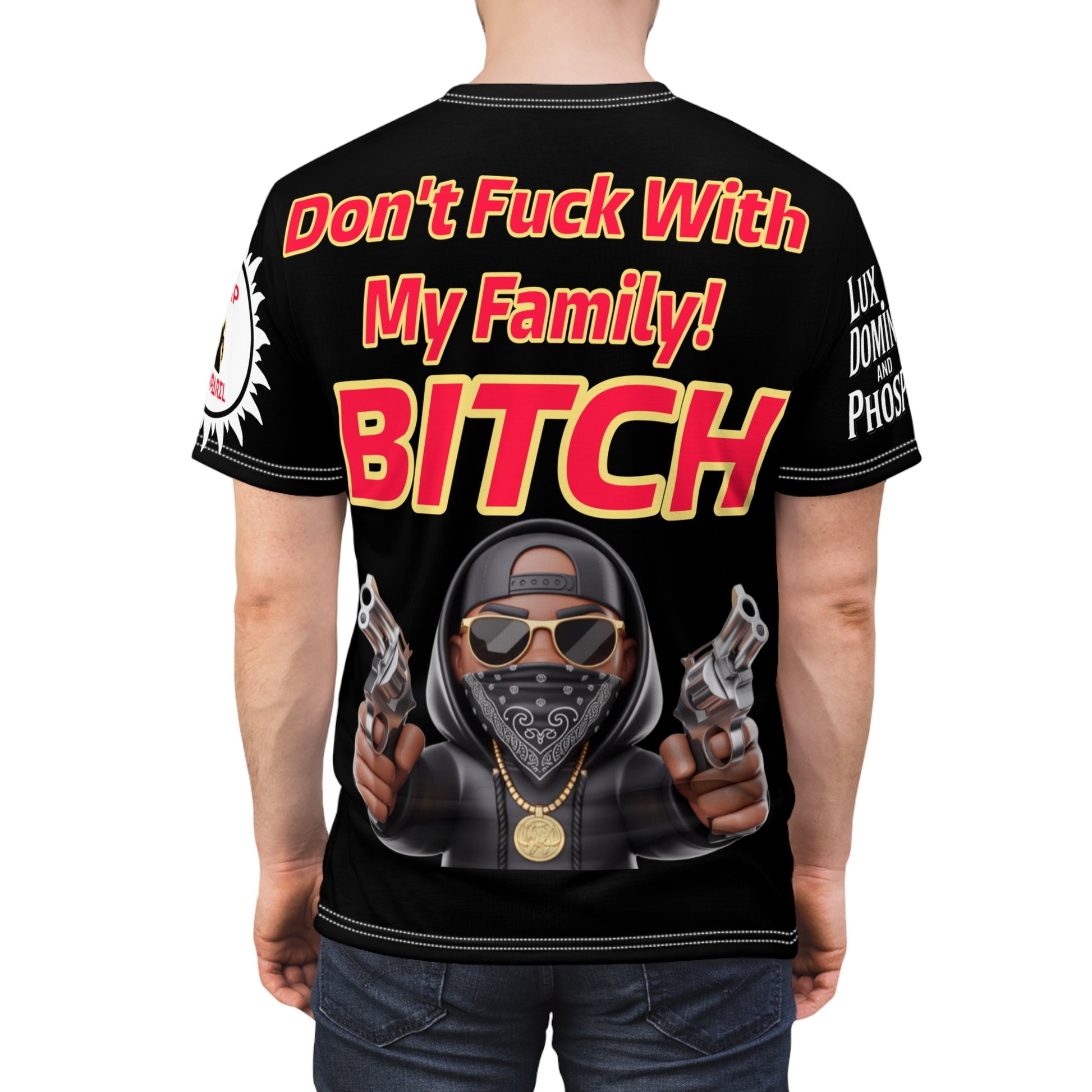 Don't Fuck With My Family Unisex Tee - Lux Domini and Phosphorus LD&P Apparel Design
