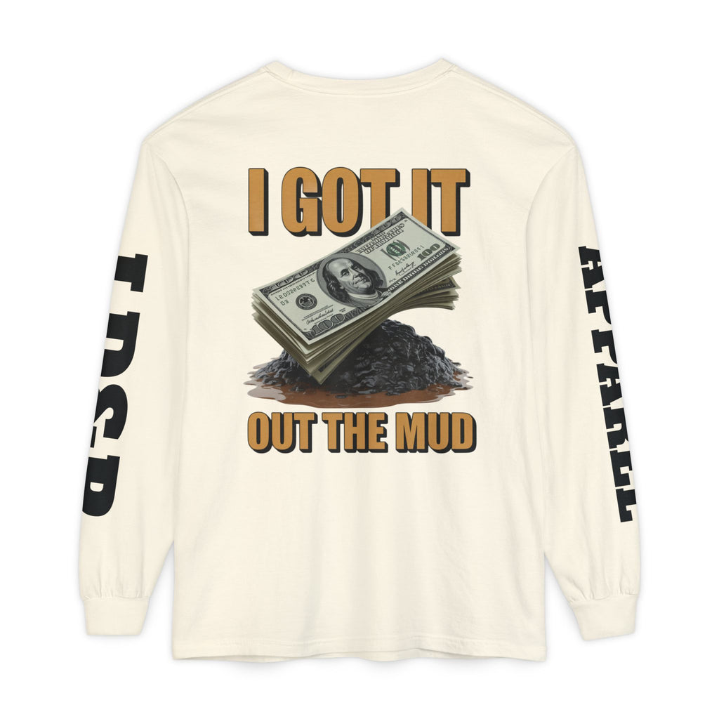 I Got It Out The Mud Long Sleeve T-Shirt LD&P APPAREL DESIGN