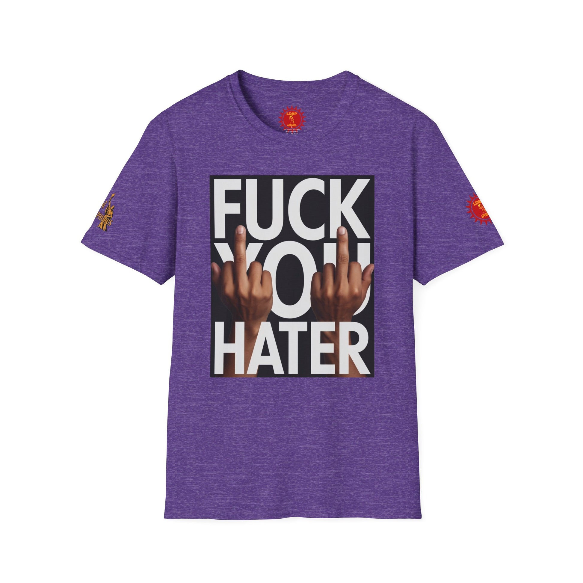 Fuck You Hater  LD&P APPAREL T‑Shirt