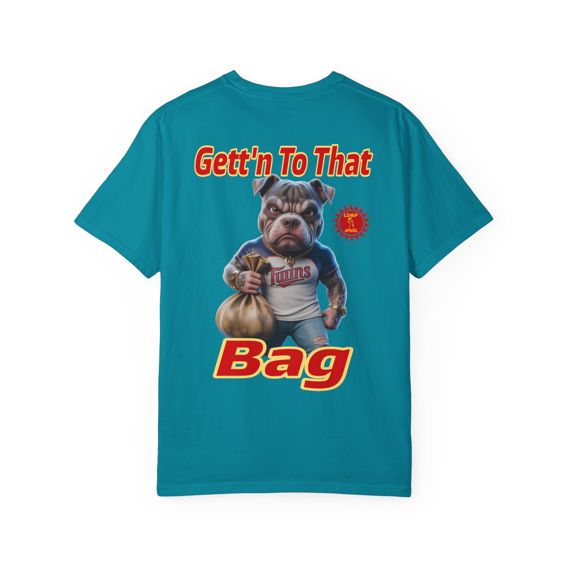 Garment-Dyed T-shirt - Gett'n To The Bag Design