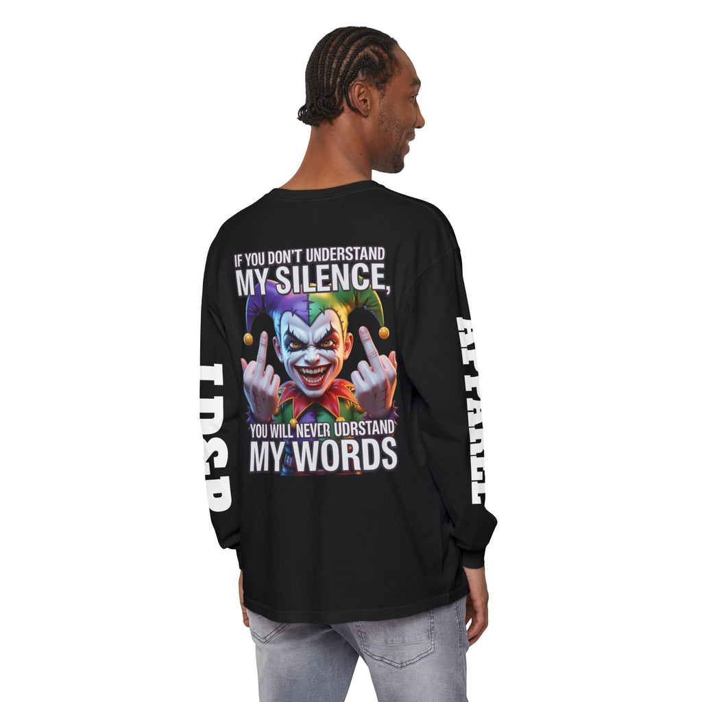 Understand my silence Garment-dyed Long Sleeve T-Shirt