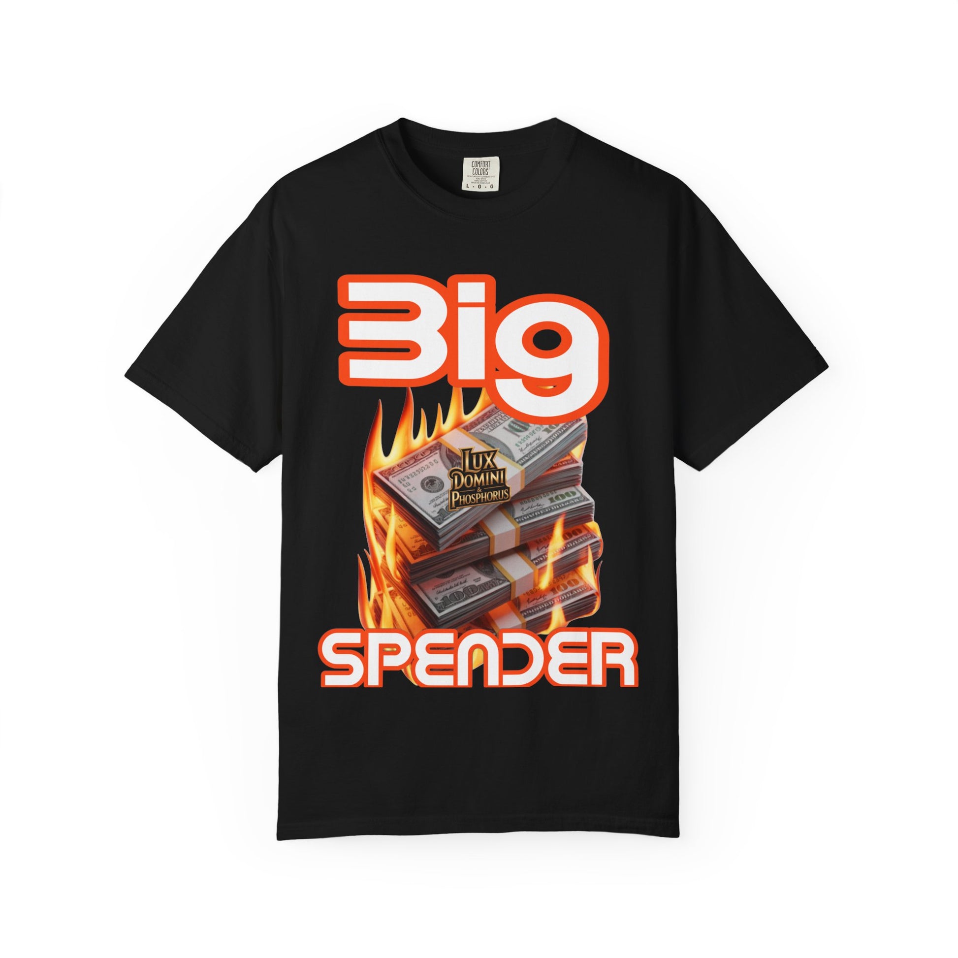 T-Shirt Big Spender Text Unisex Garment-Dyed Tee