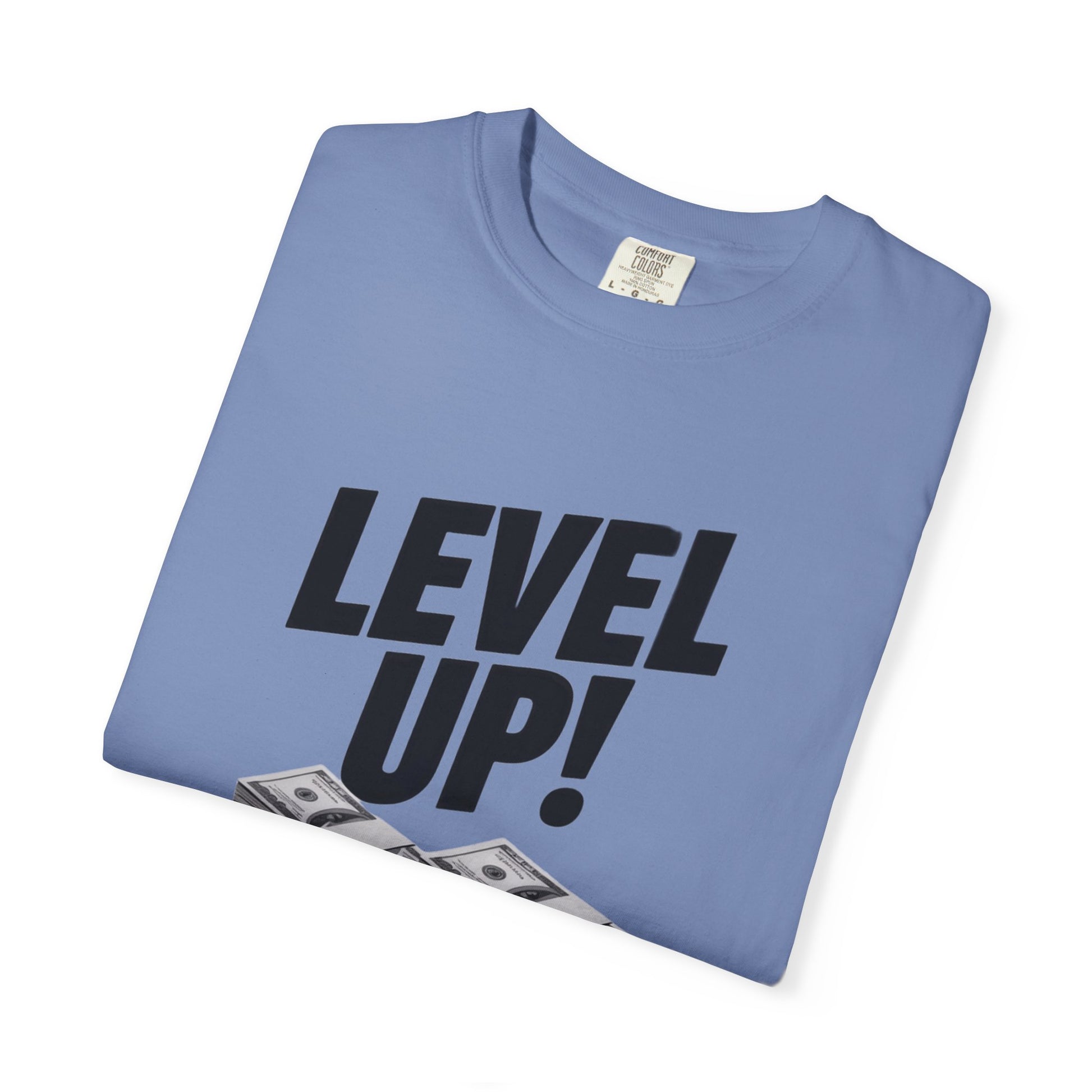 Garment-Dyed T-shirt Level Up Design