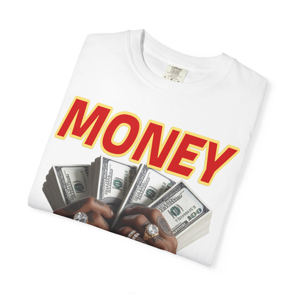 Money Maker T-Shirt - Unisex Garment-Dyed Tee