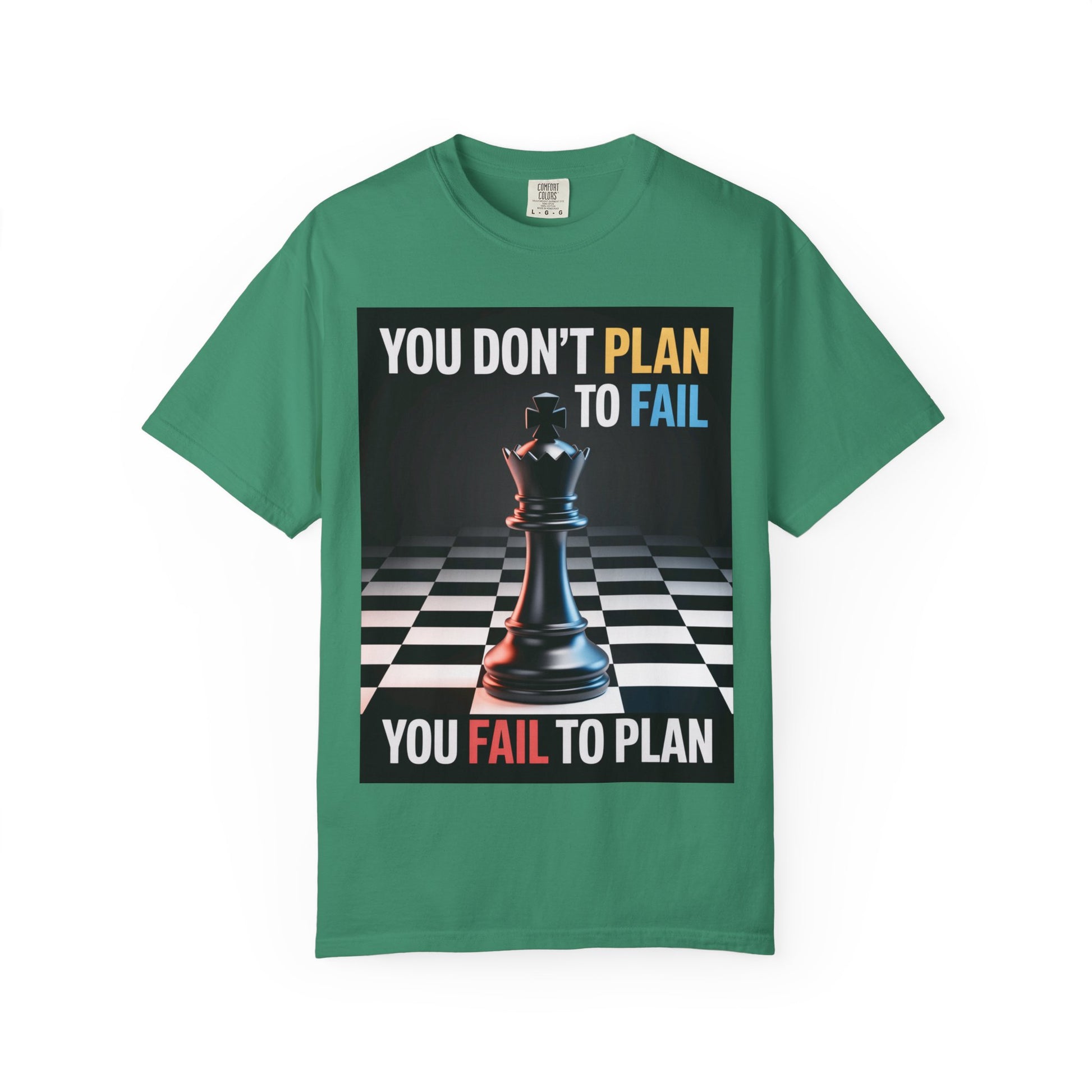 You Don't plan to fail design  Garment-Dyed T-shirt
