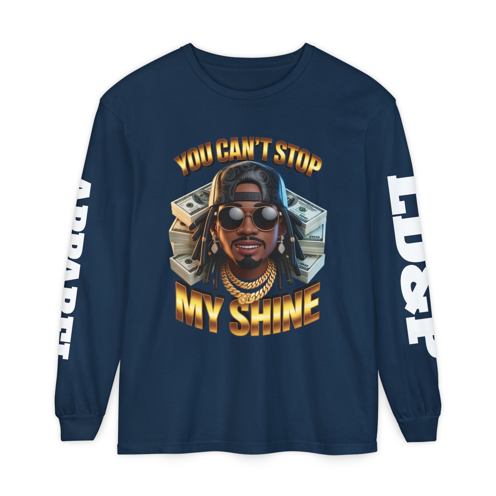 'You can't stop my shine ' Long Sleeve T-Shirt