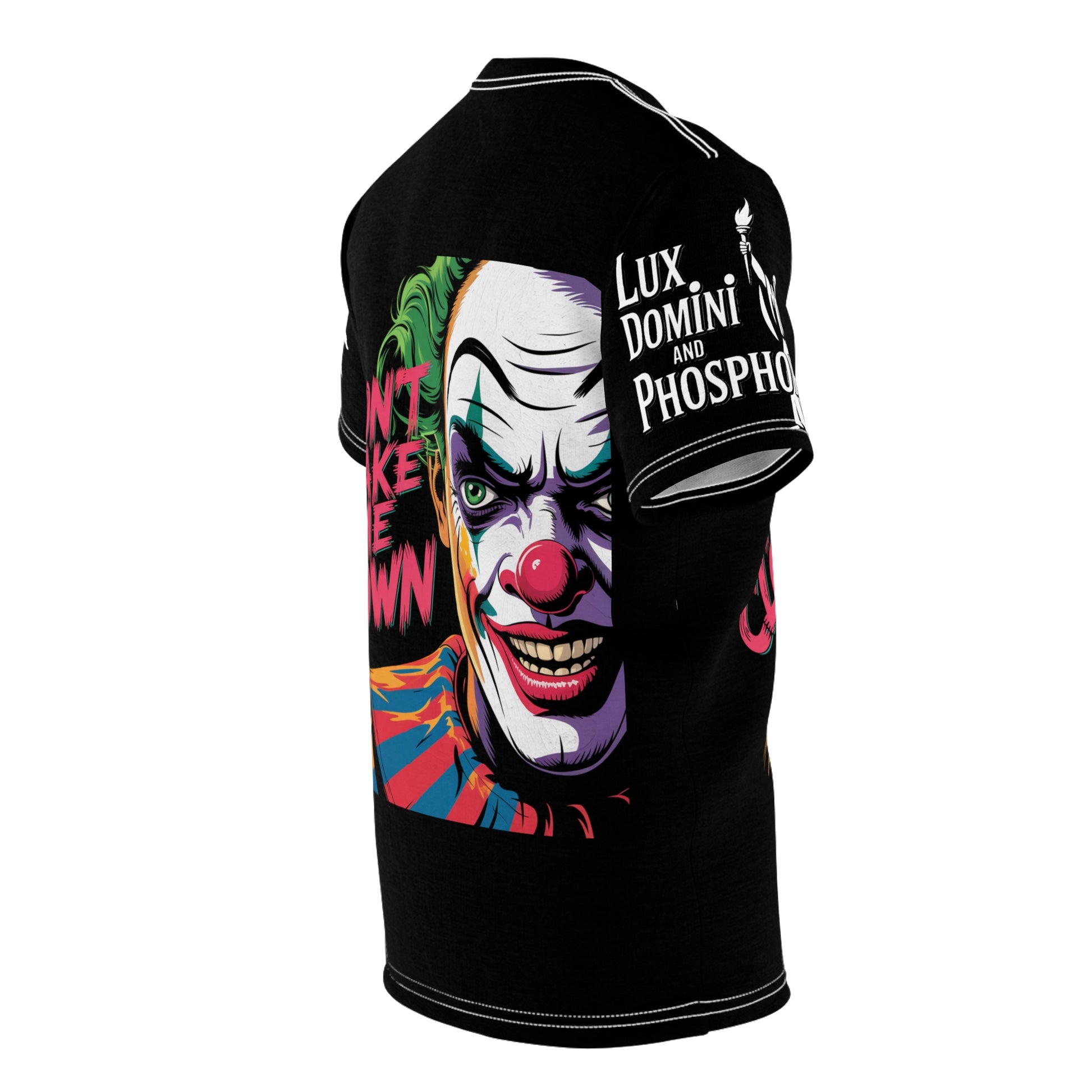 Dont Make Me Clown Unisex Tee - Lux Domini and Phosphorus LD&P Apparel Design