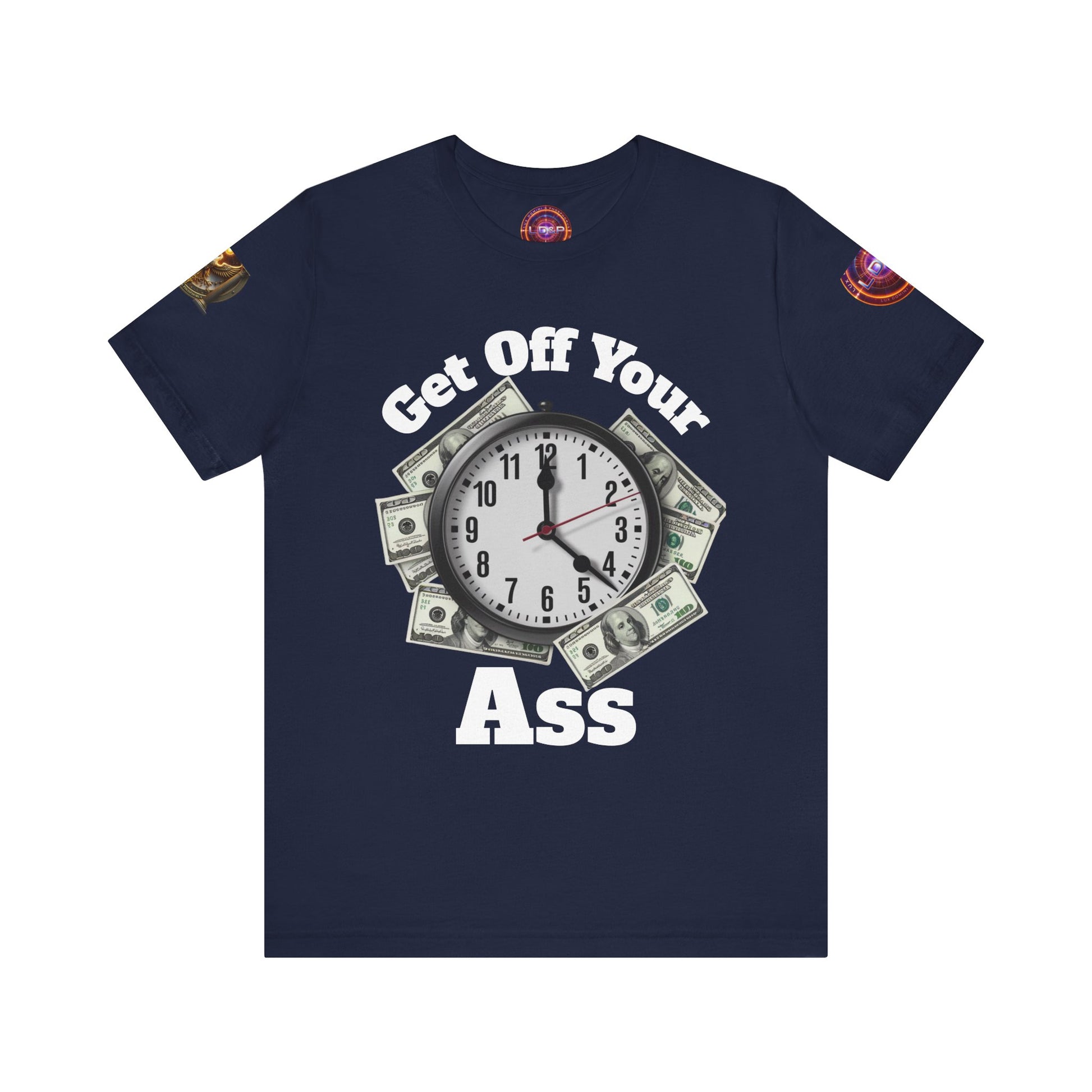Motivational Unisex Tee - 'Get Off Your Ass'