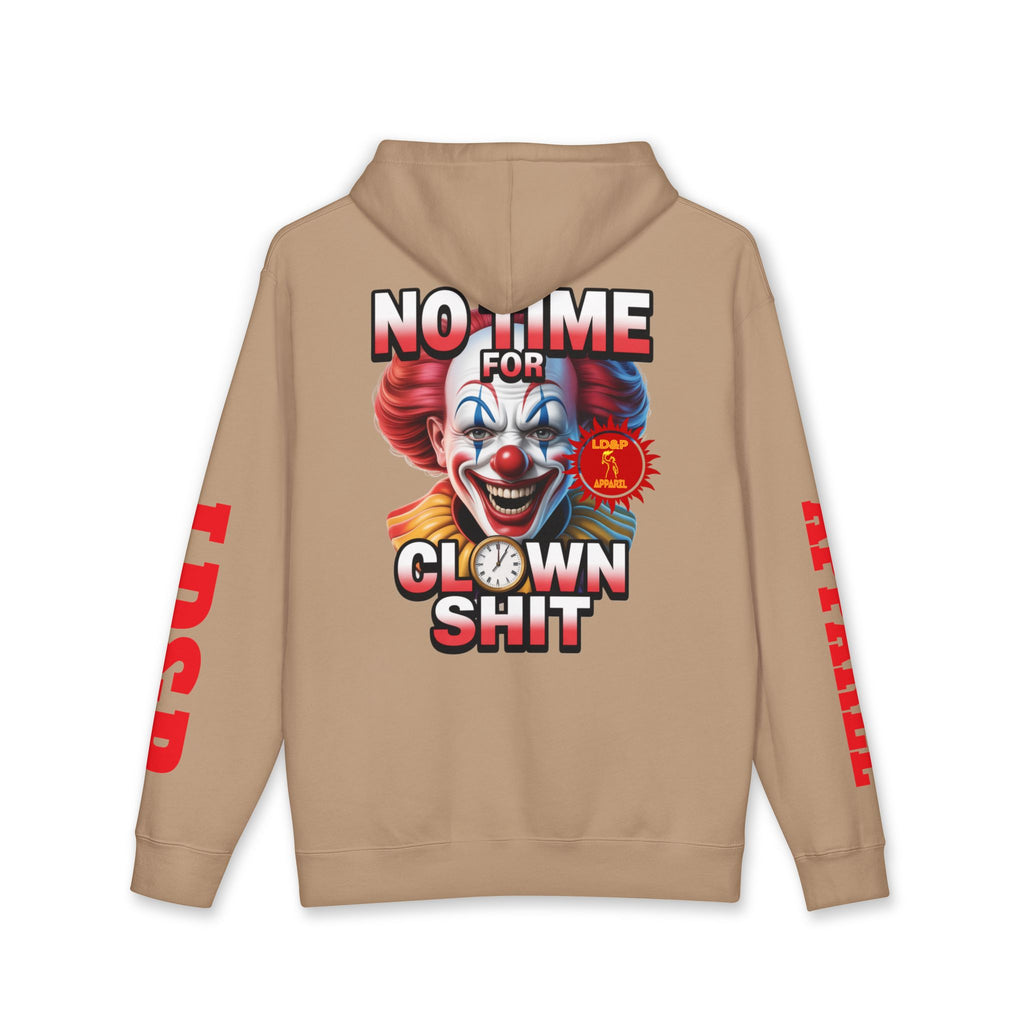 NO TIME FOR CLOWN SHIT  Hoodie