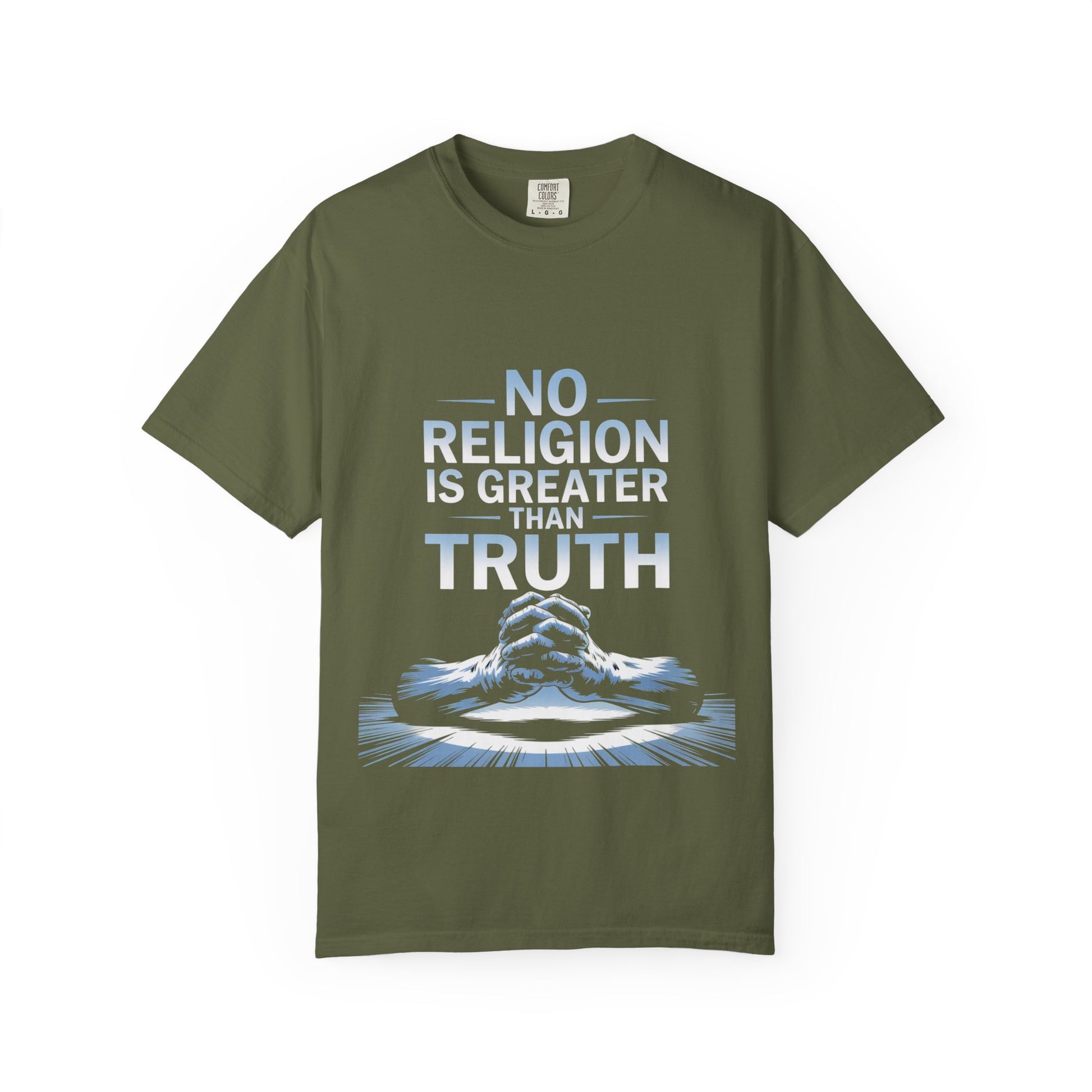 Garment-Dyed T-shirt - Nothing is Greater Than Truth
