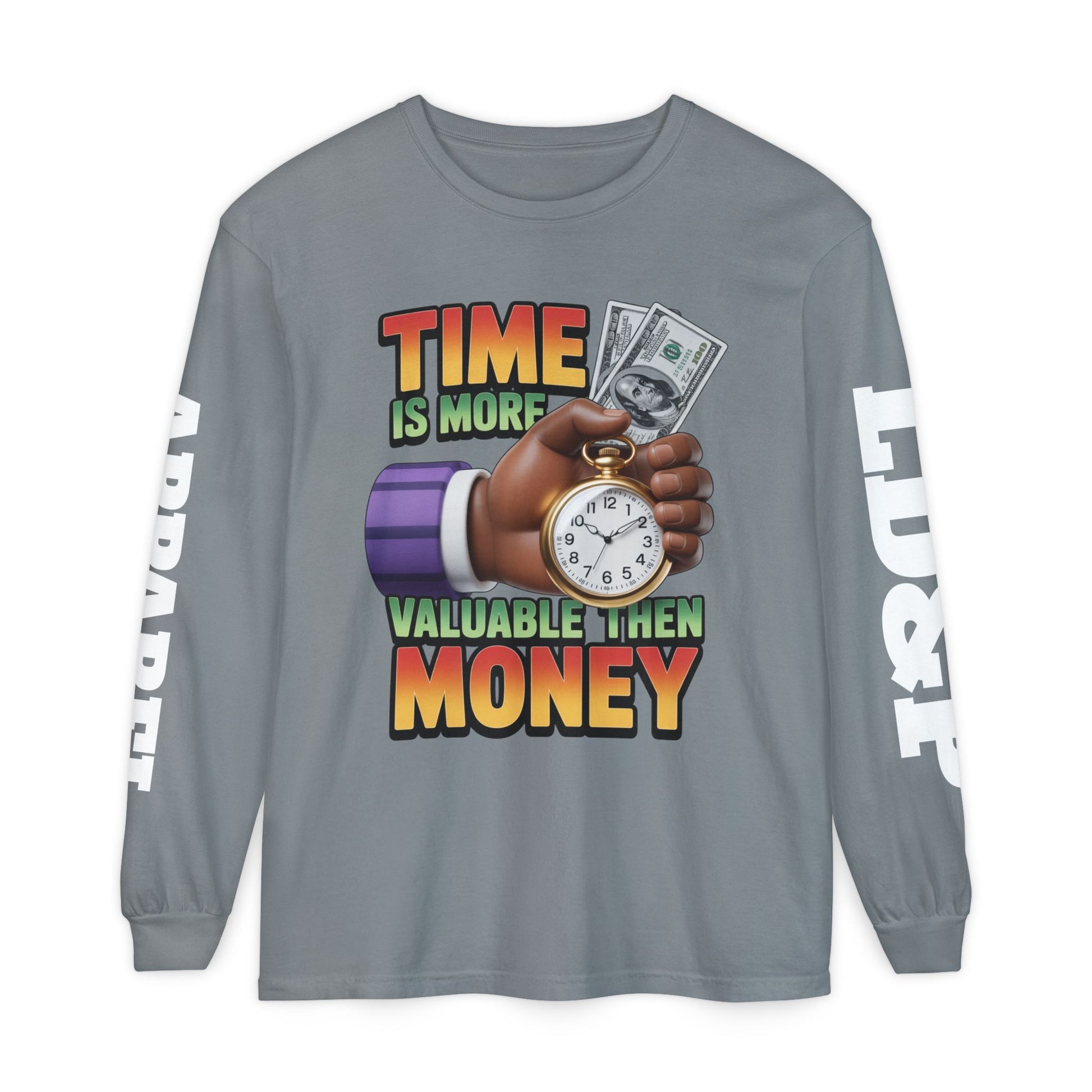 Time is more valuable than money Long Sleeve T-Shirt