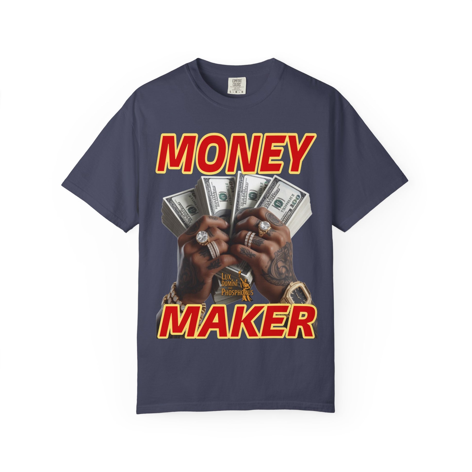 Money Maker T-Shirt - Unisex Garment-Dyed Tee