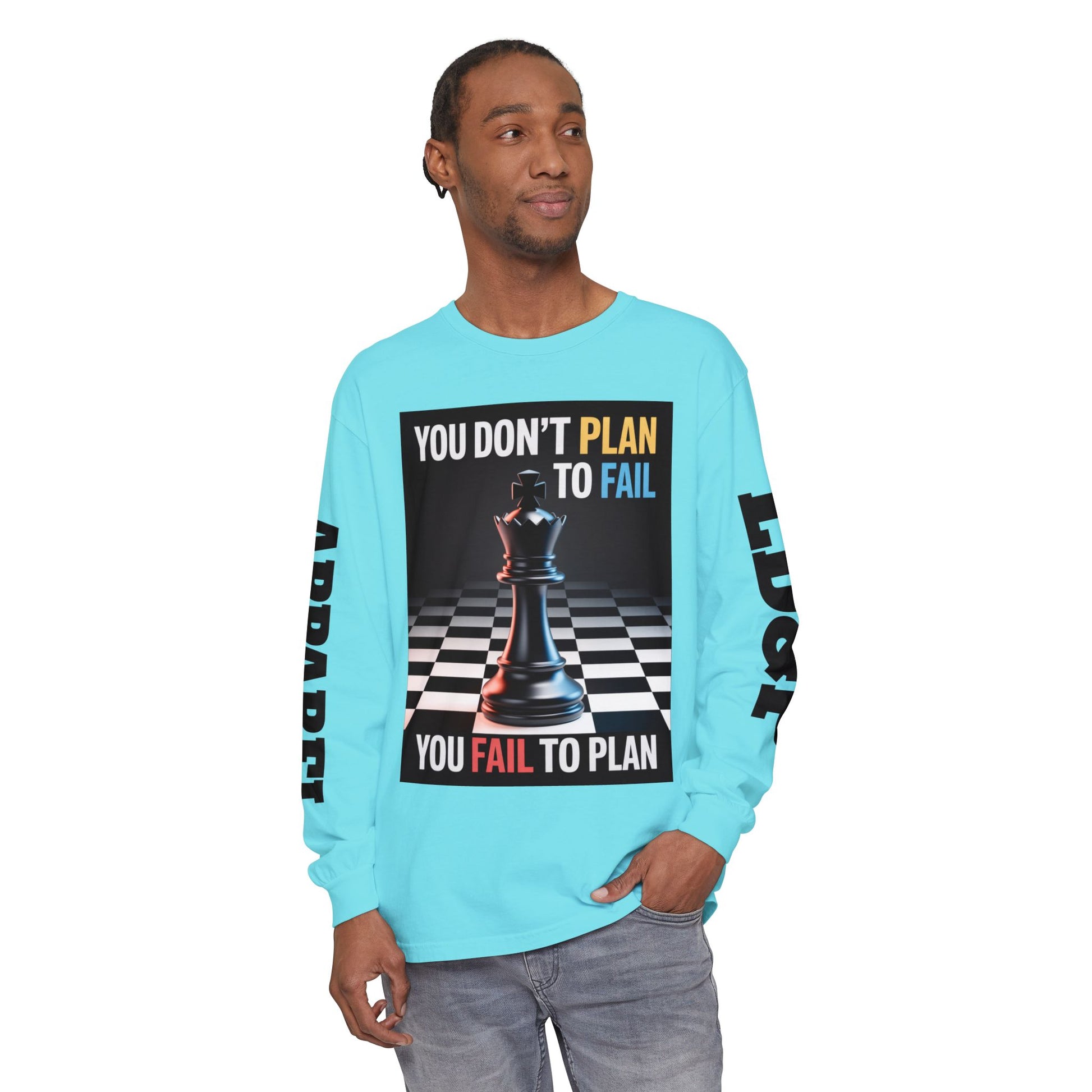 You Don't PlanTo Fail' Long Sleeve T-Shirt