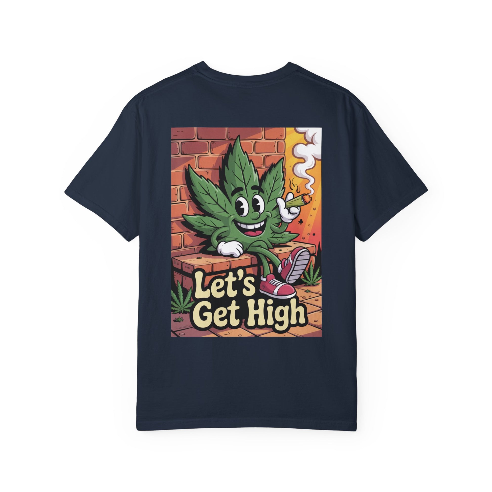 Garment-Dyed T-shirt Let's Get High Unisex Tee