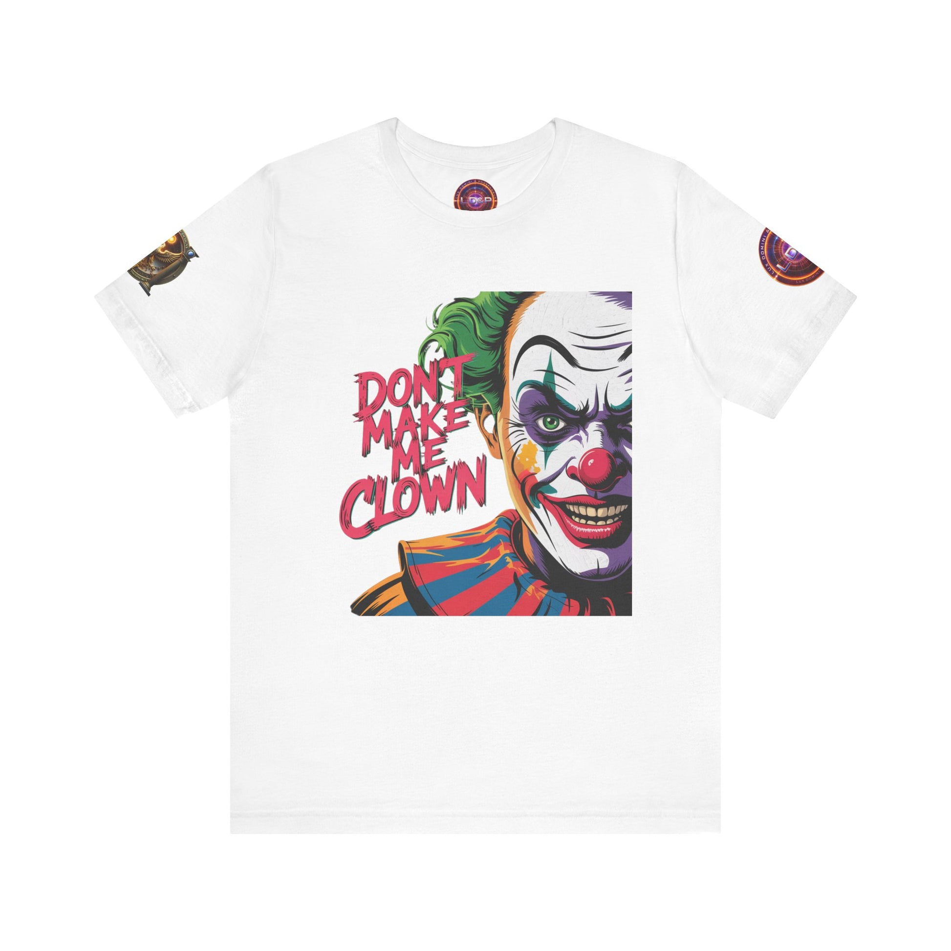 Clown Tee - Don't make me clown - Unisex T-Shirt