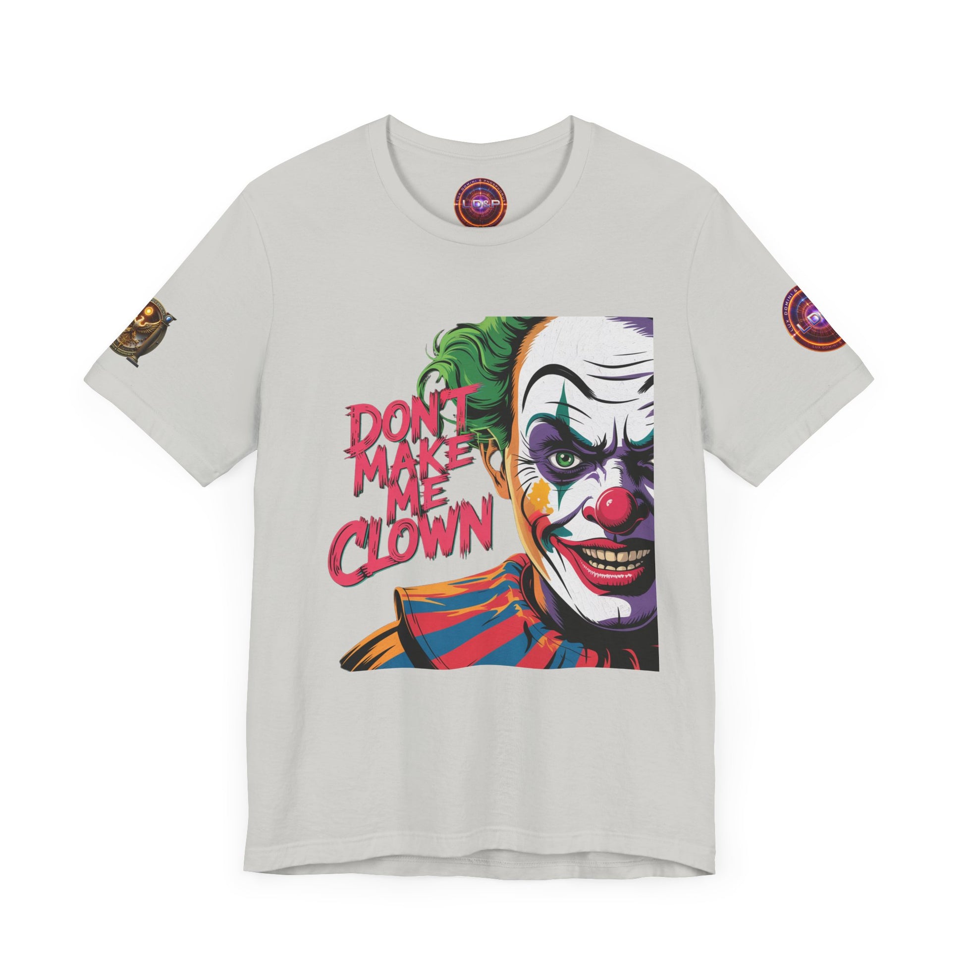 Clown Tee - Don't make me clown - Unisex T-Shirt