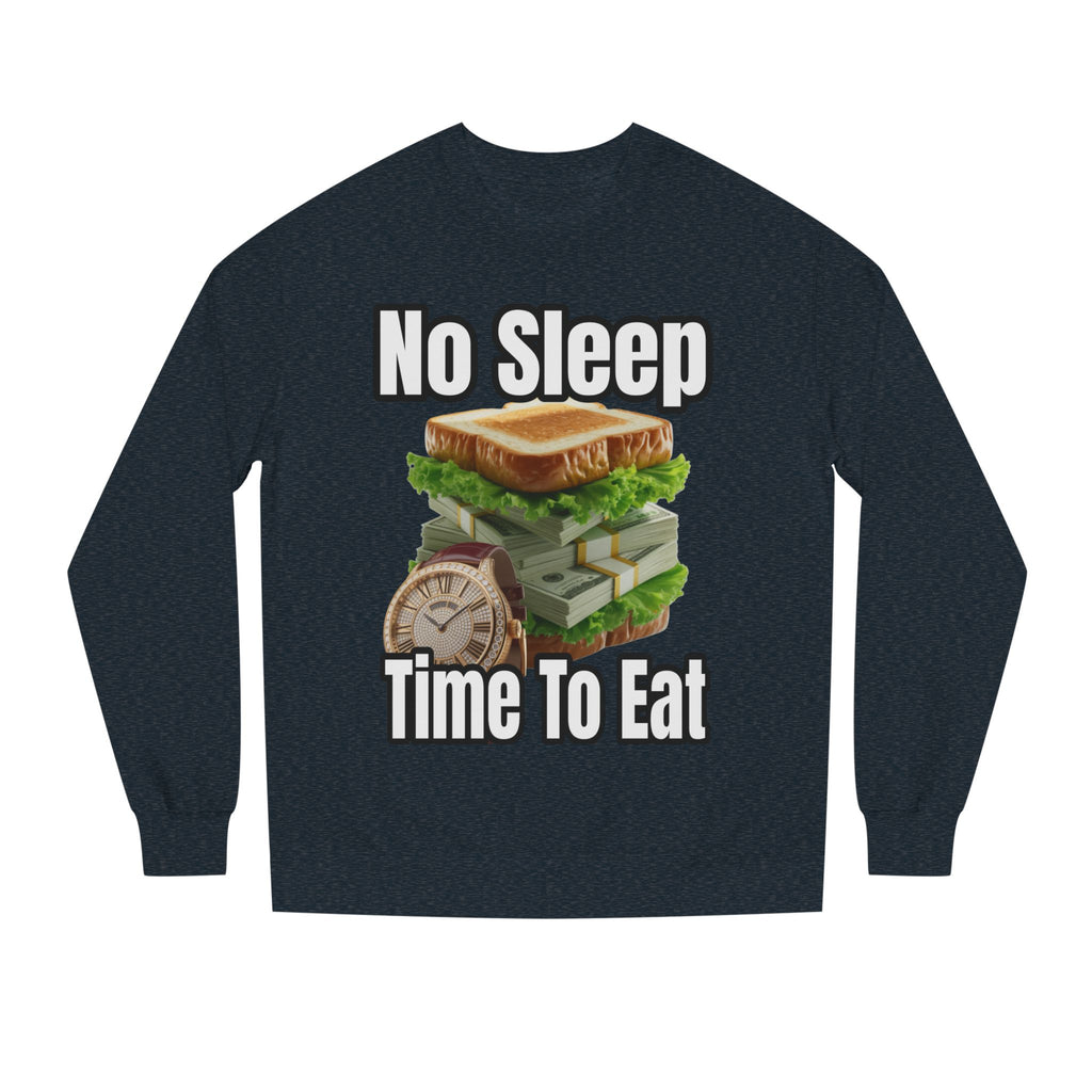 Unisex Sweatshirt No Sleep Time To Eat