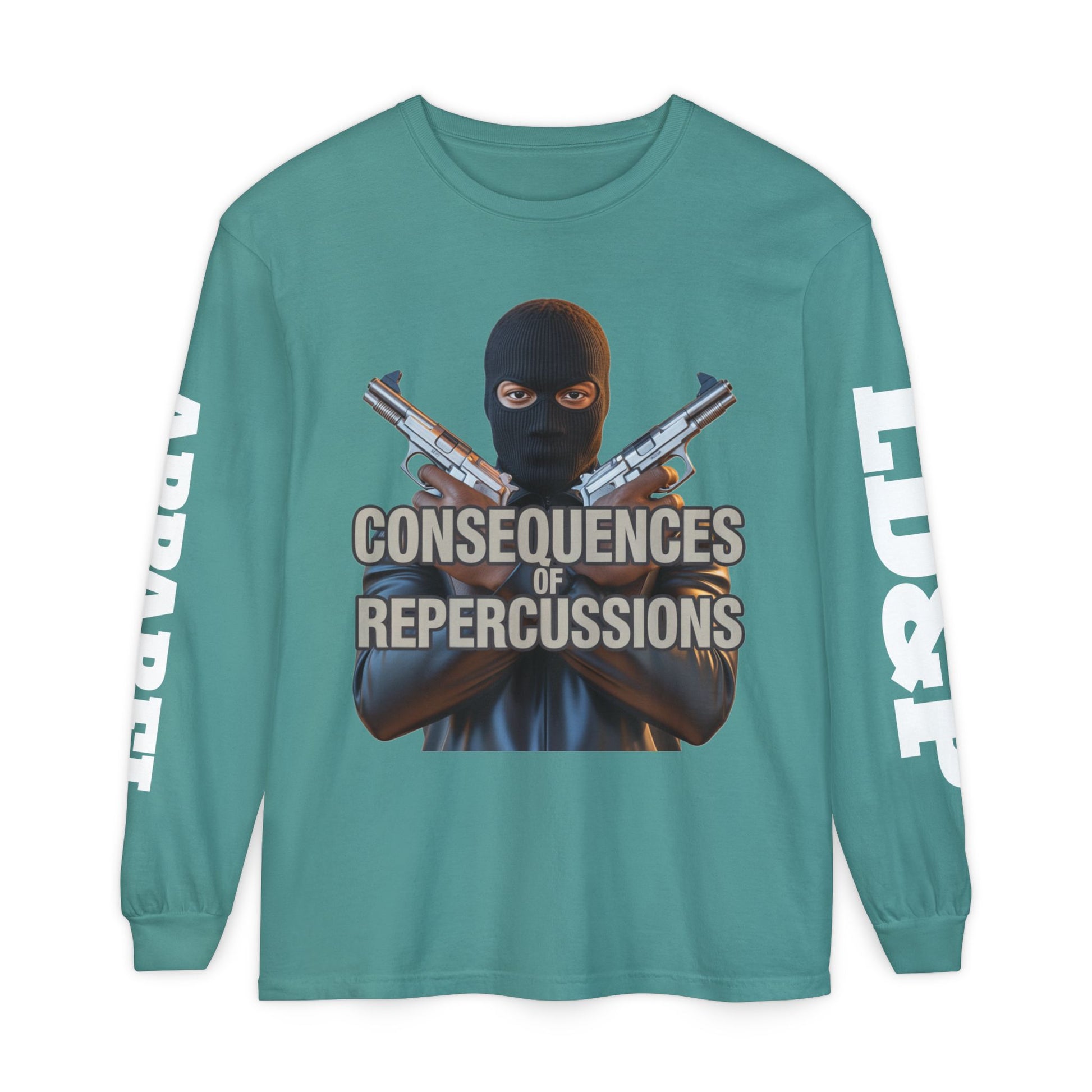 Long Sleeve T-Shirt Consciousness of Repercussions