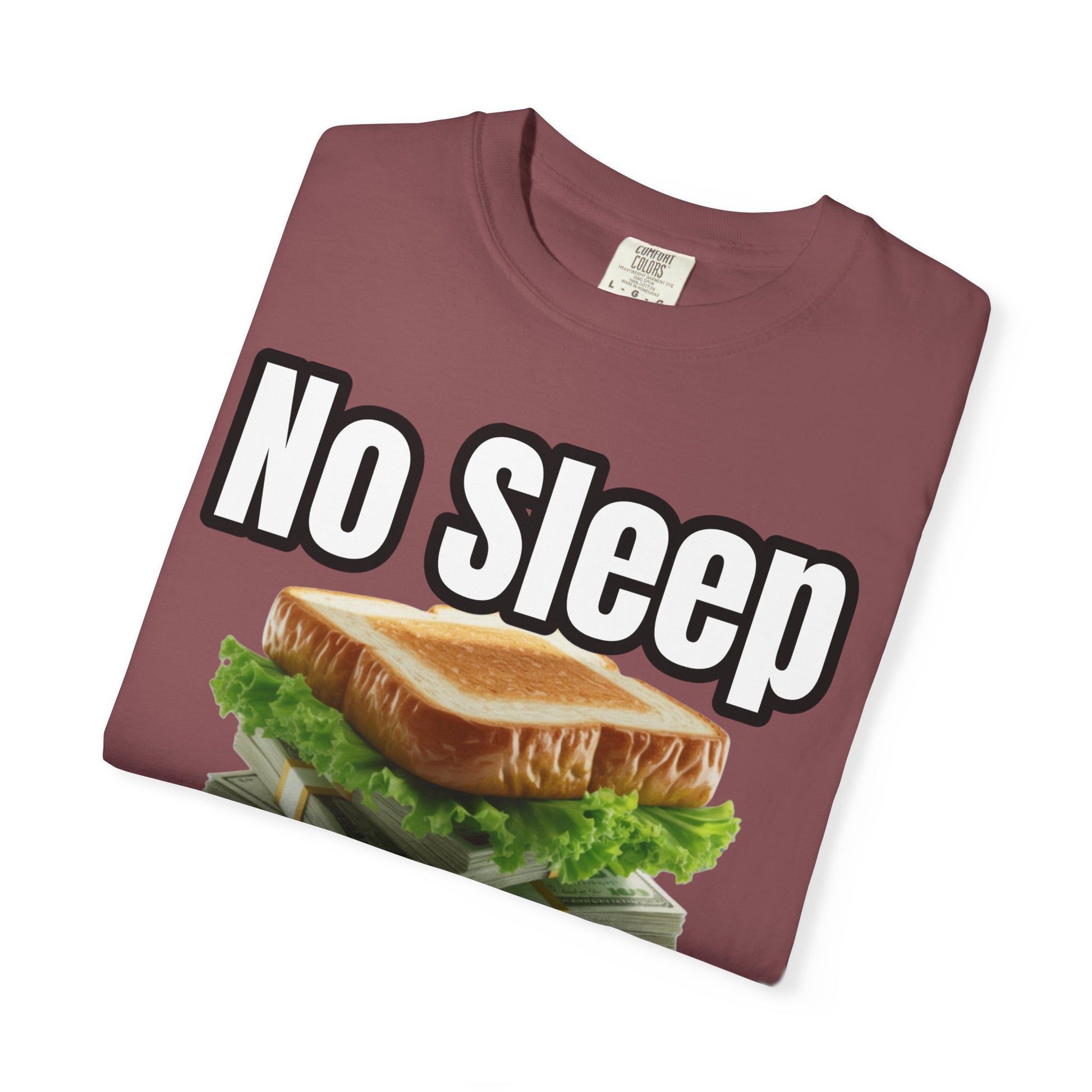 Garment-Dyed T-shirt - No Sleep, Time to Eat