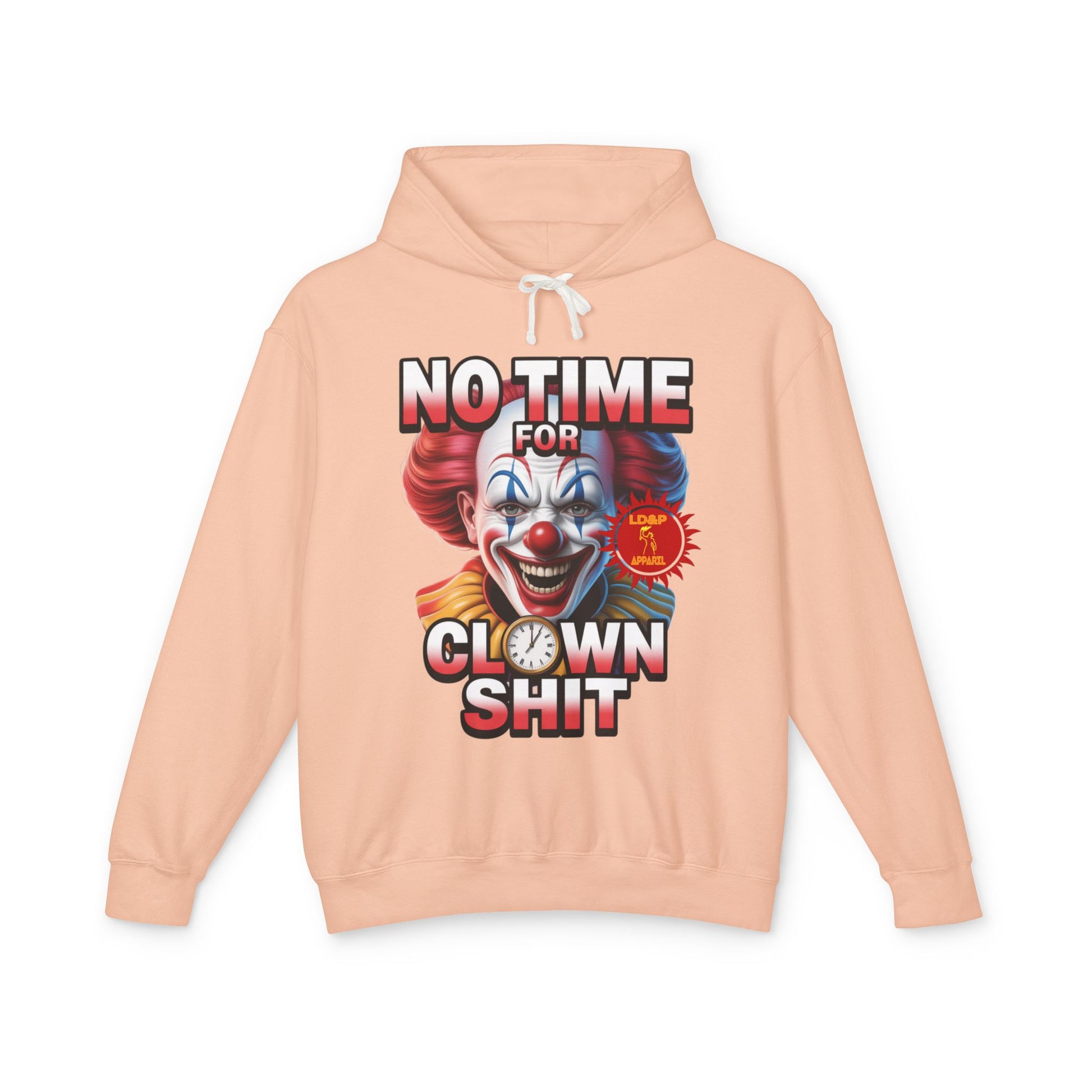 No Time For Clown Shit Hoodie
