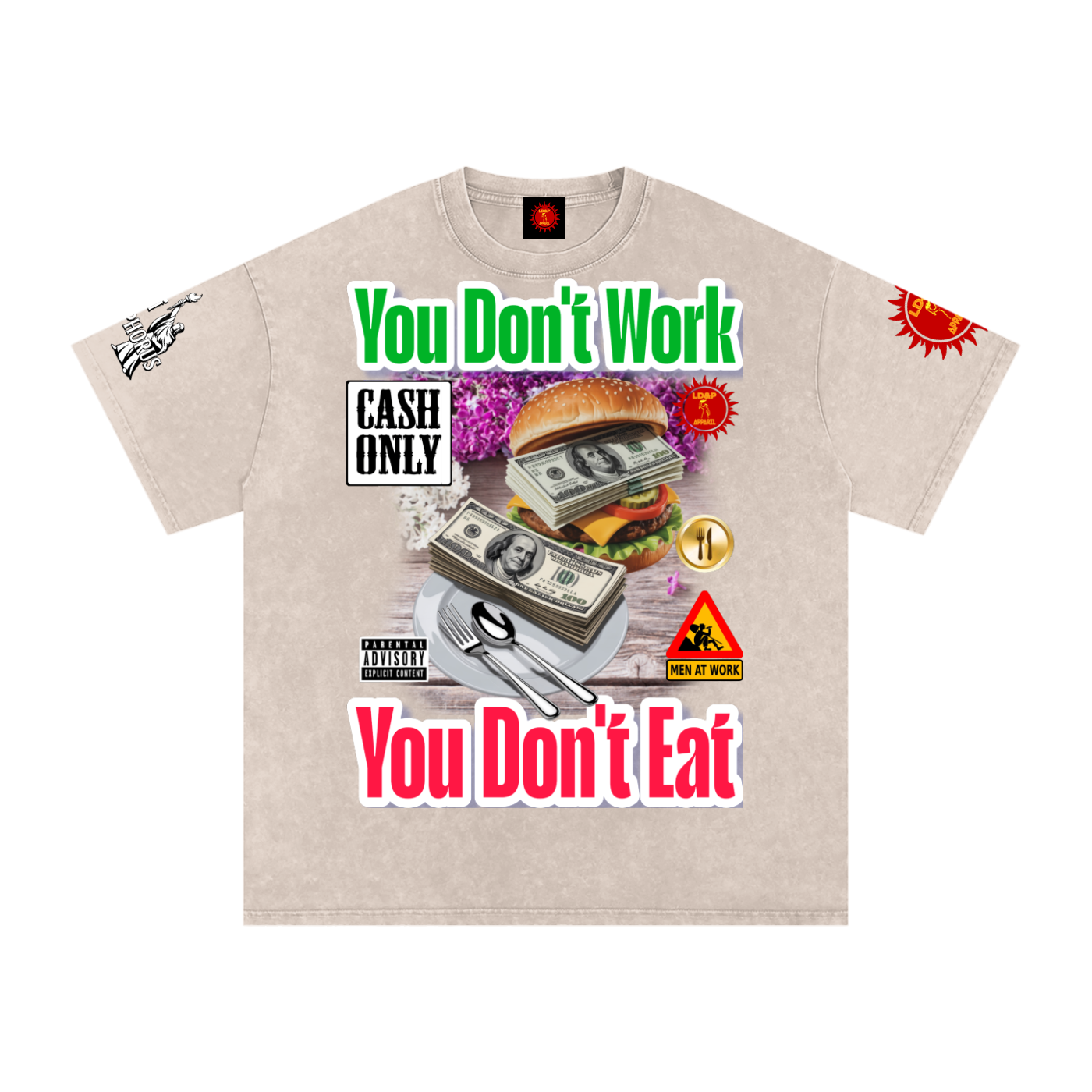 YOU DON'T  WORK YOU DONT EAT Snow Washed Oversized Cotton T-Shirt