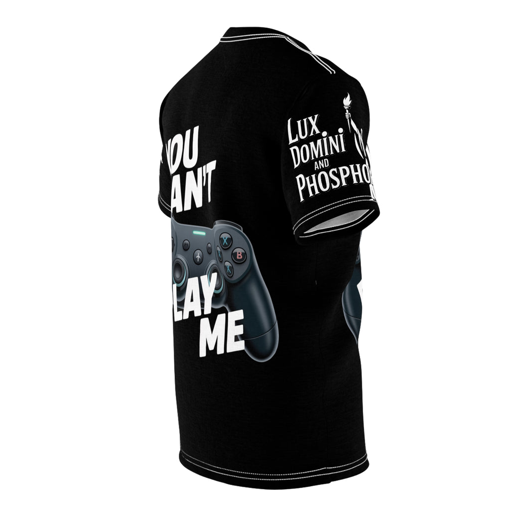 You Can't Play Me Unisex Tee - Lux Domini and Phosphorus LD&P Apparel Design