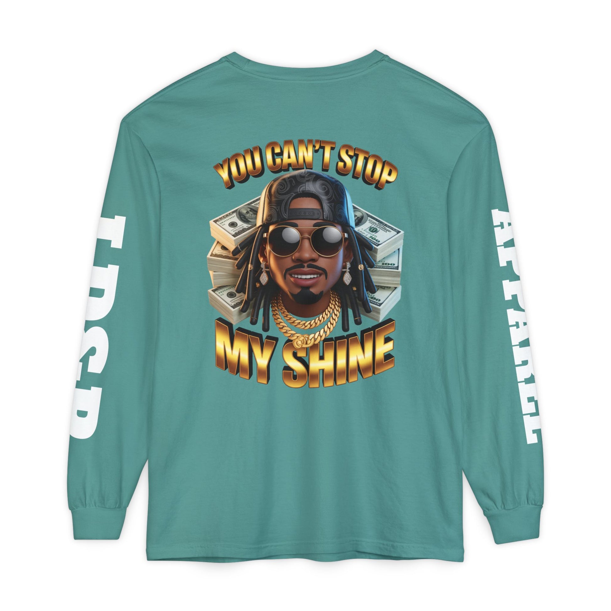 'You can't stop my shine ' Long Sleeve T-Shirt