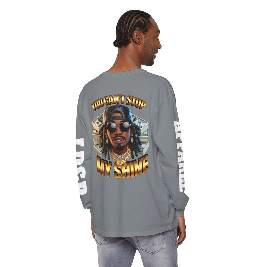 'You can't stop my shine ' Long Sleeve T-Shirt
