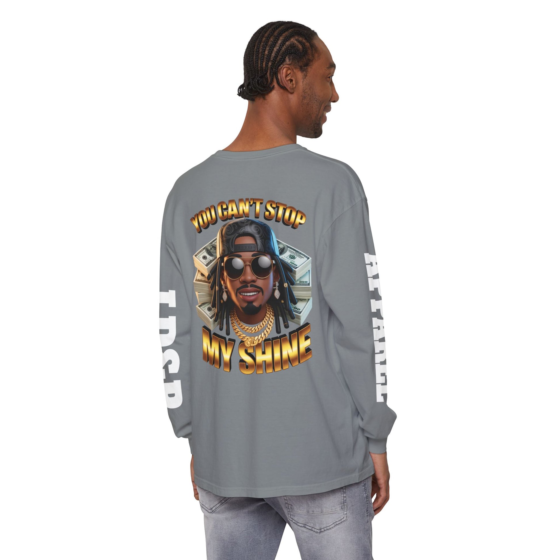 'You can't stop my shine ' Long Sleeve T-Shirt