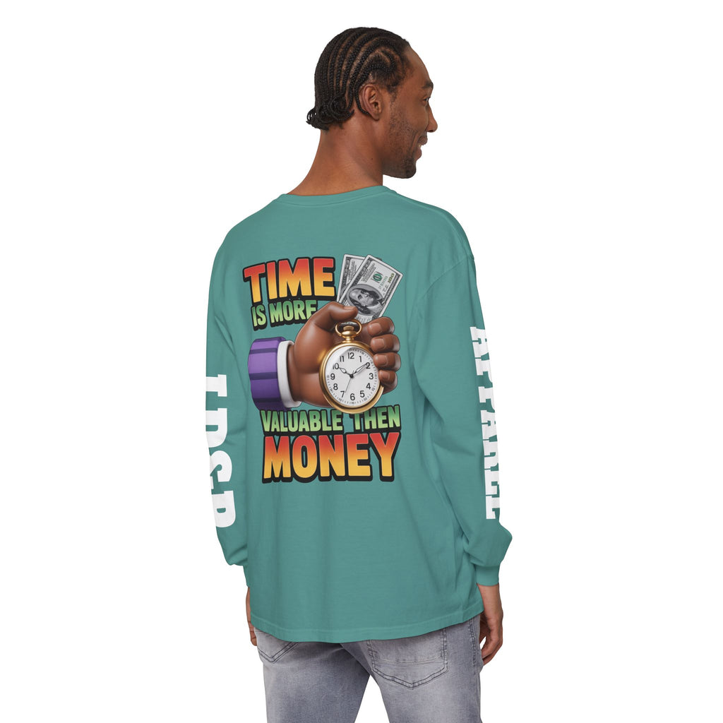 Time is more valuable than money Long Sleeve T-Shirt