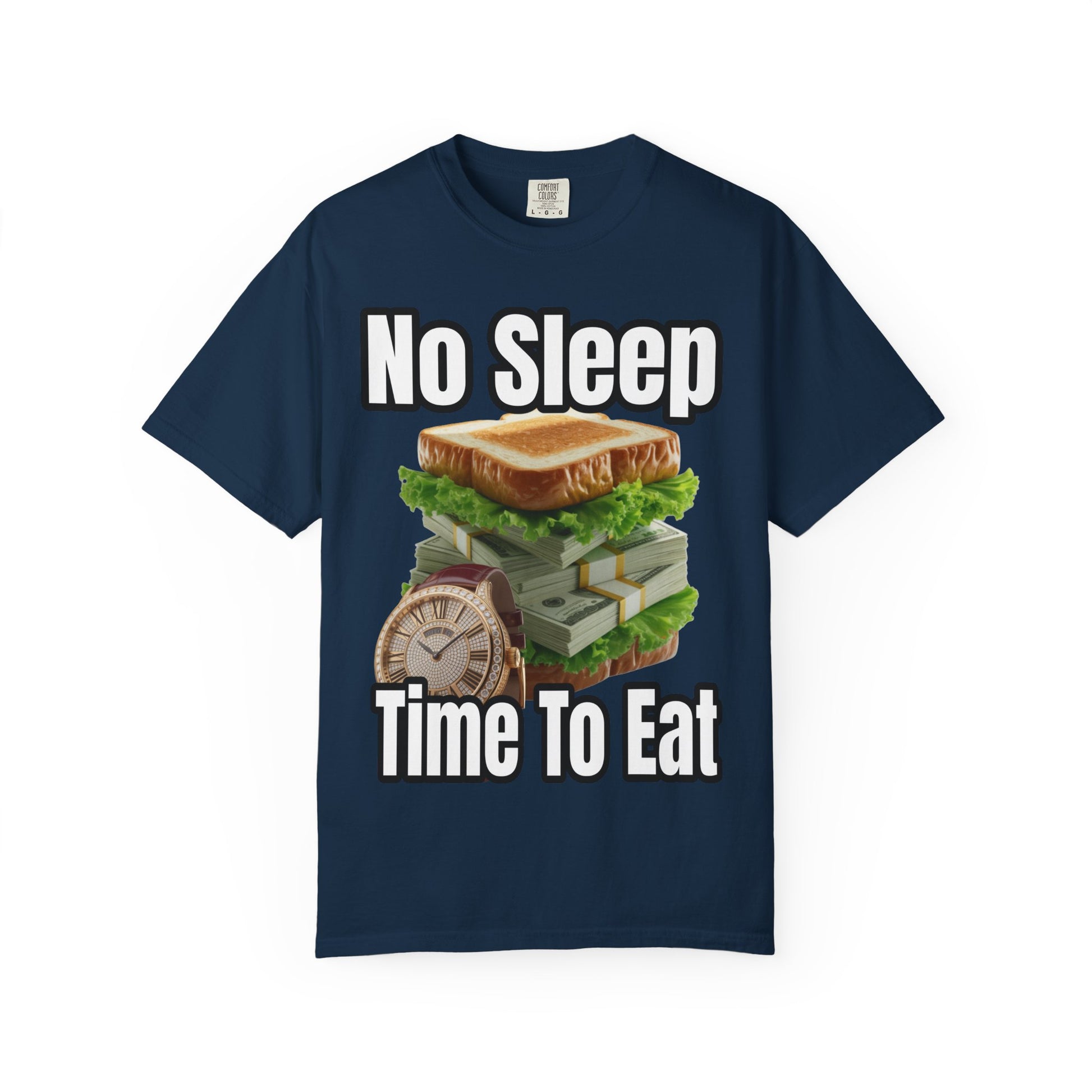 Garment-Dyed T-shirt - No Sleep, Time to Eat
