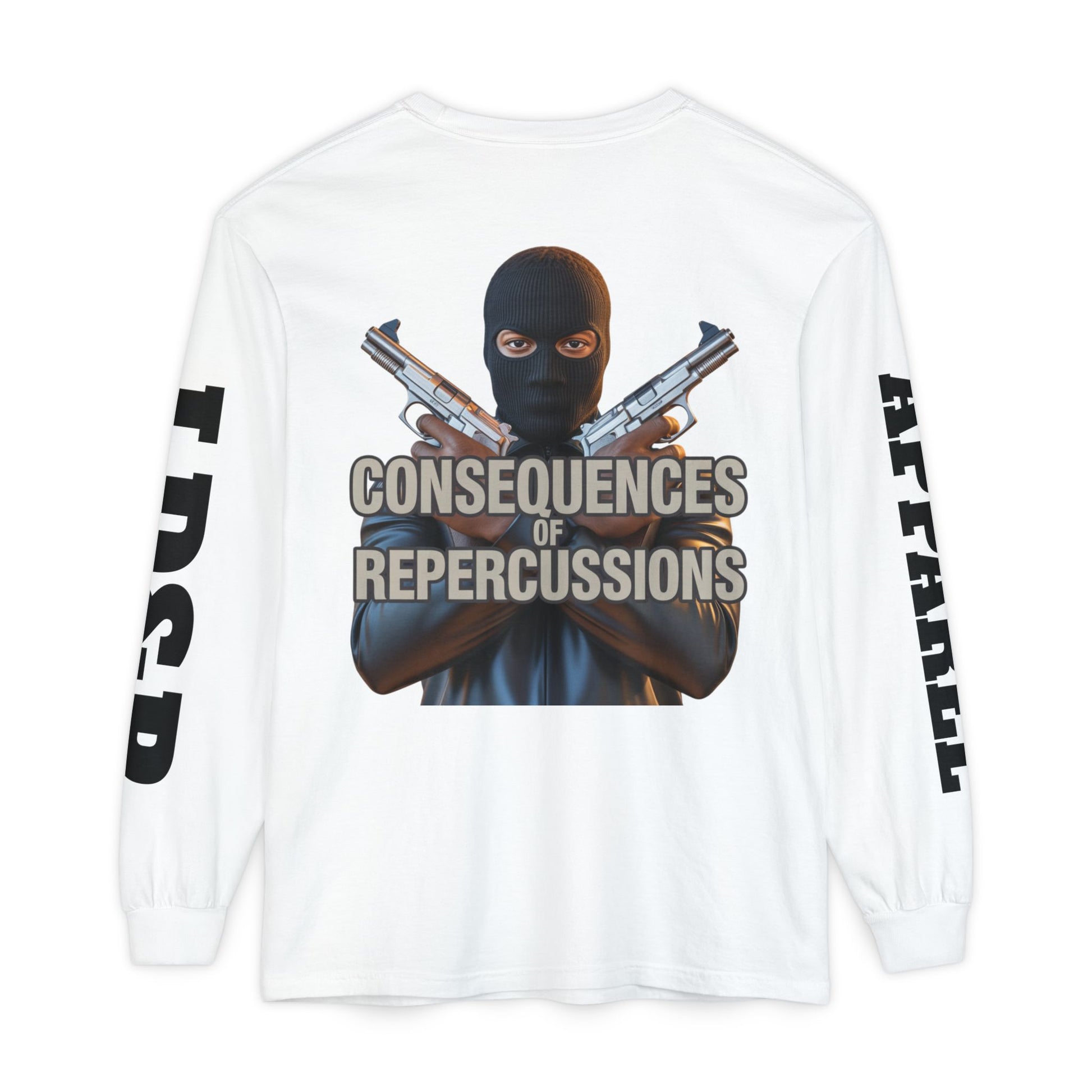 Long Sleeve T-Shirt Consciousness of Repercussions