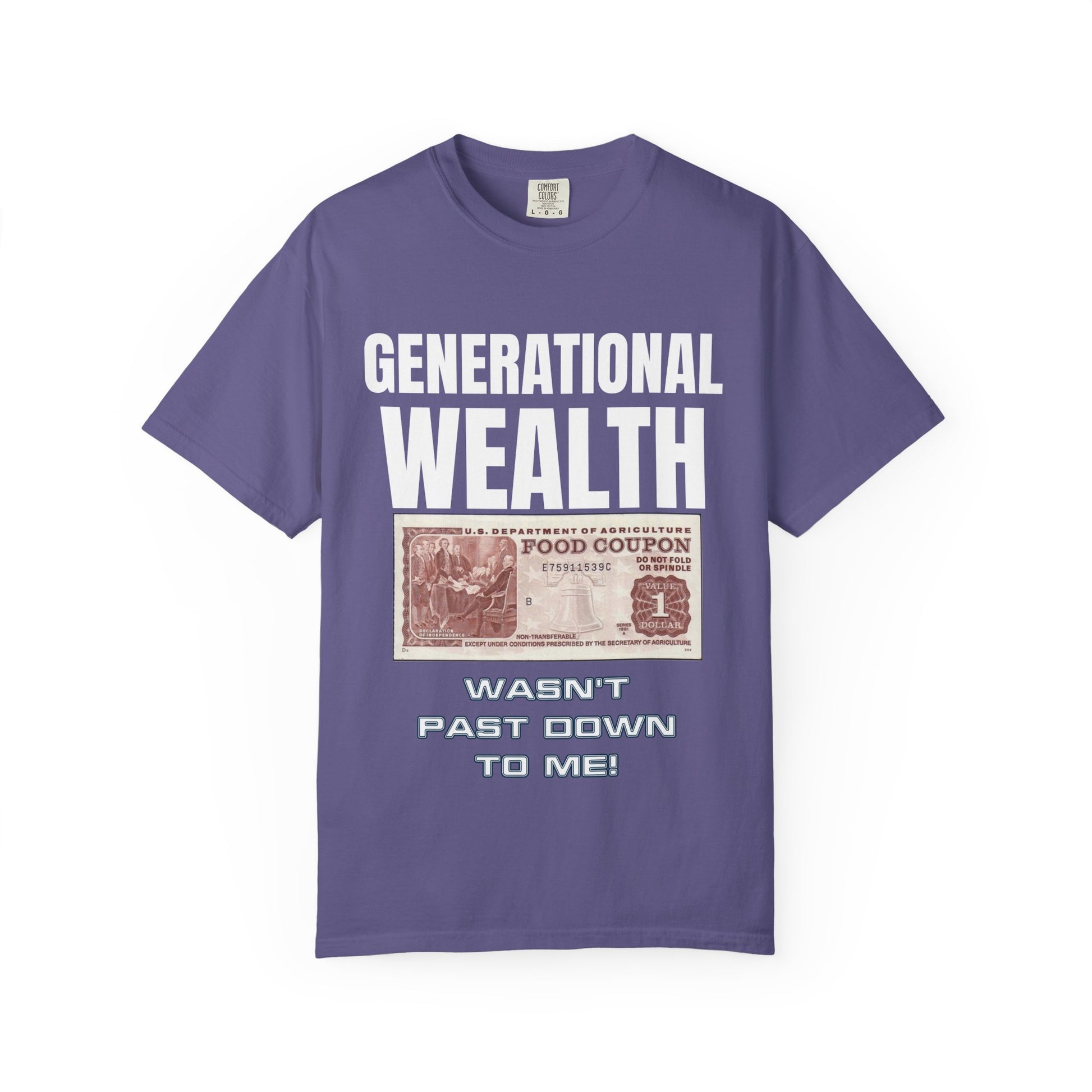 Garment-Dyed T-shirt Generational Wealth Tee