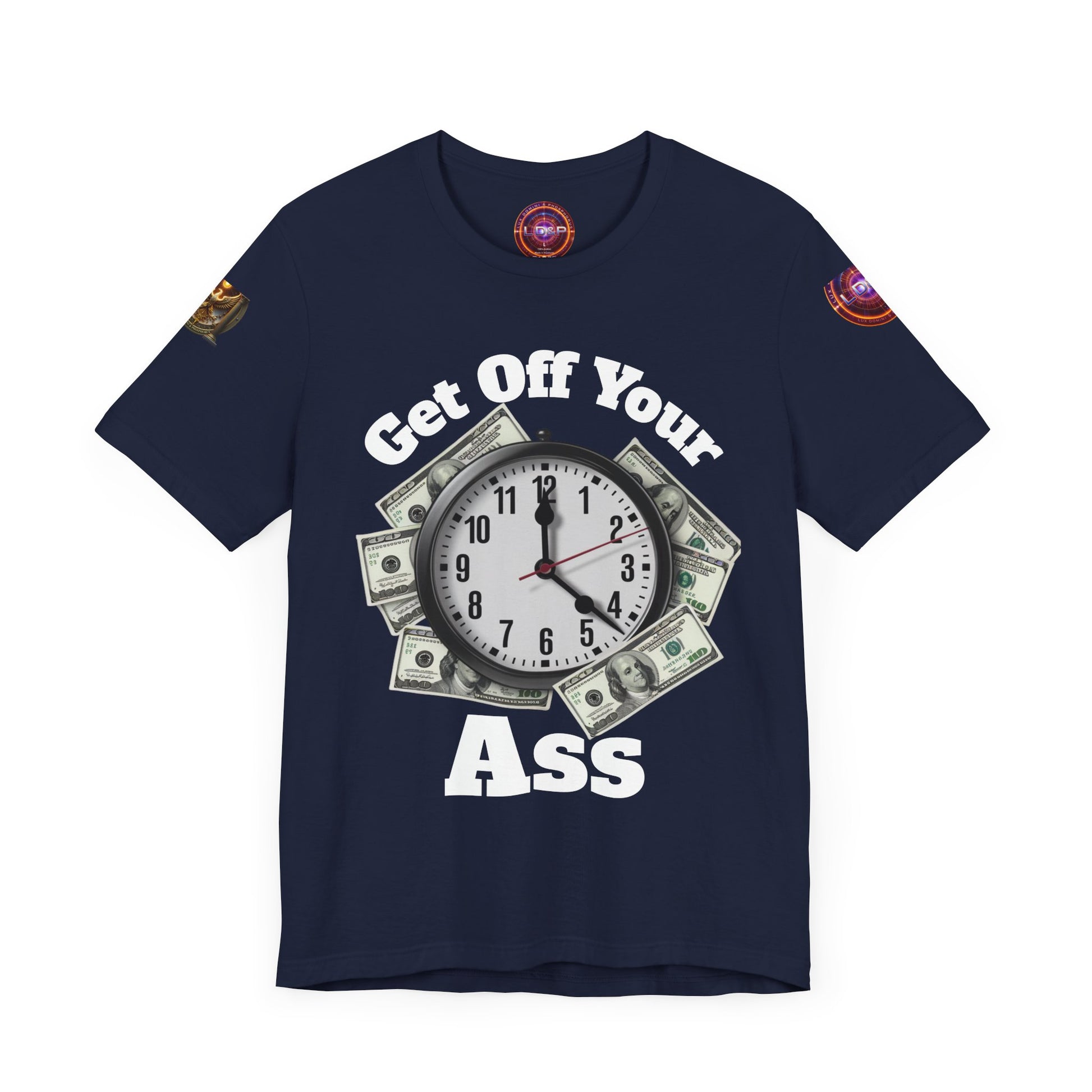 Motivational Unisex Tee - 'Get Off Your Ass'