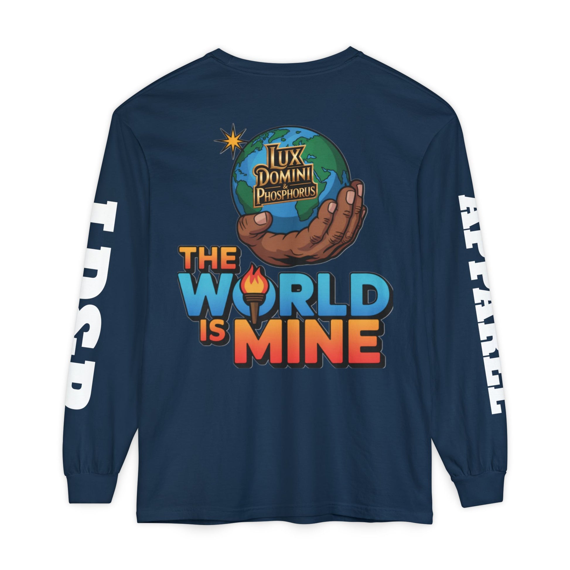 The World Is Mine Long Sleeve T-Shirt
