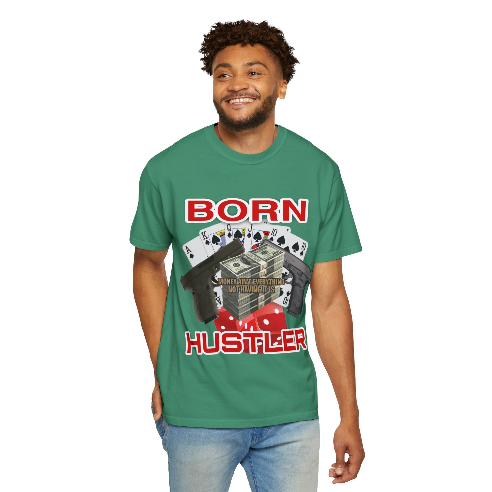 Garment-Dyed T-shirt - Born Hustler Design