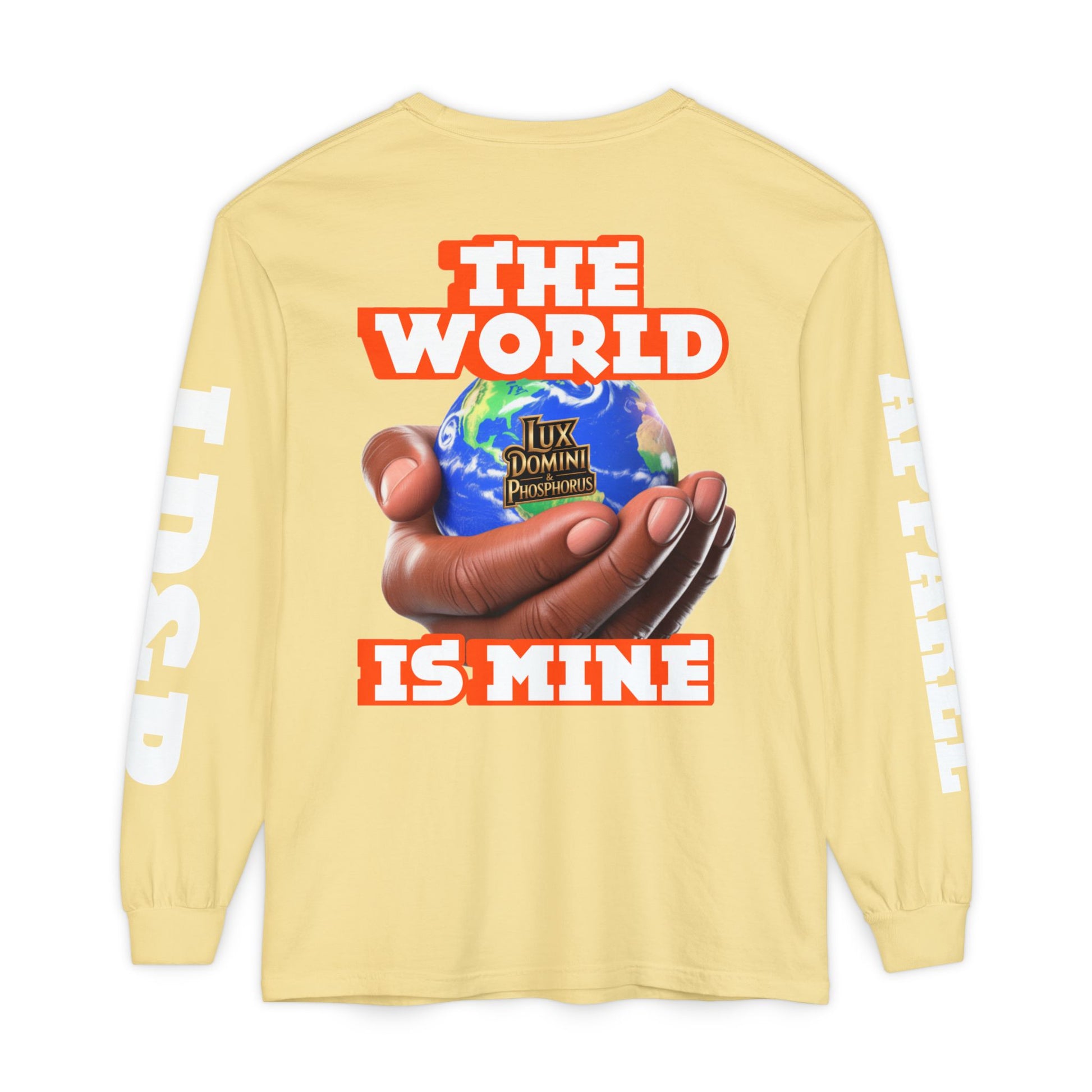 Garment-dyed Long Sleeve T-Shirt - The World Is Mine
