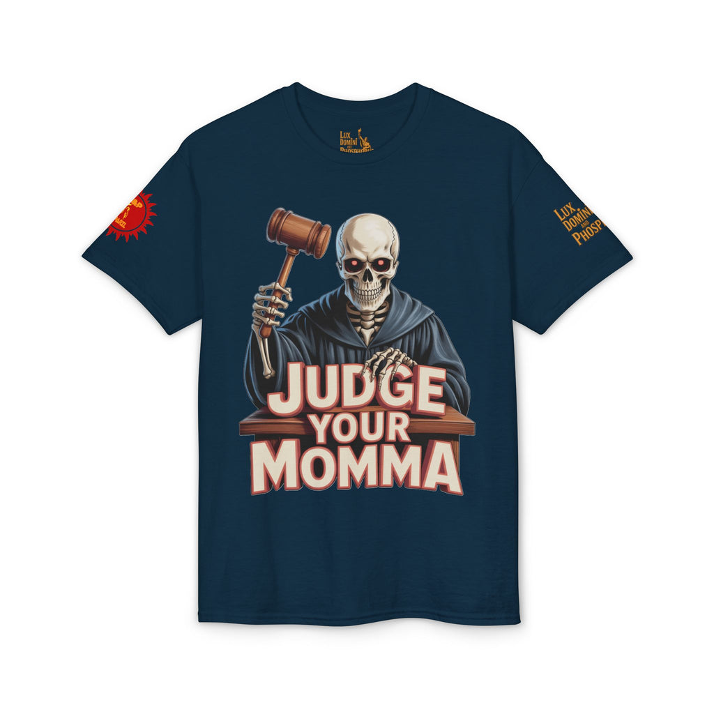 Judge Your Momma T-Shirt LD&P APPAREL DESIGN