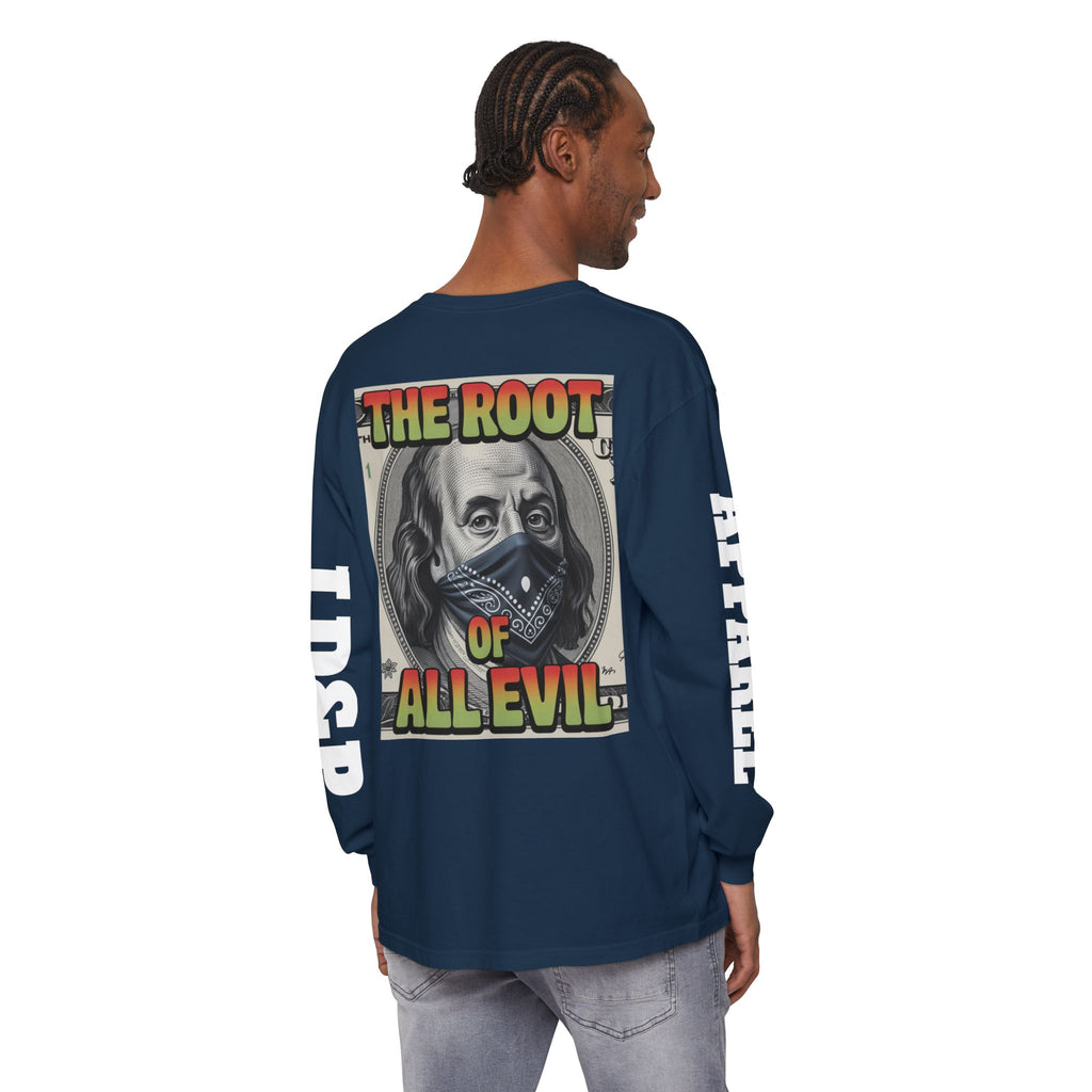 Garment-Dyed Long Sleeve T-Shirt The Root of Evil