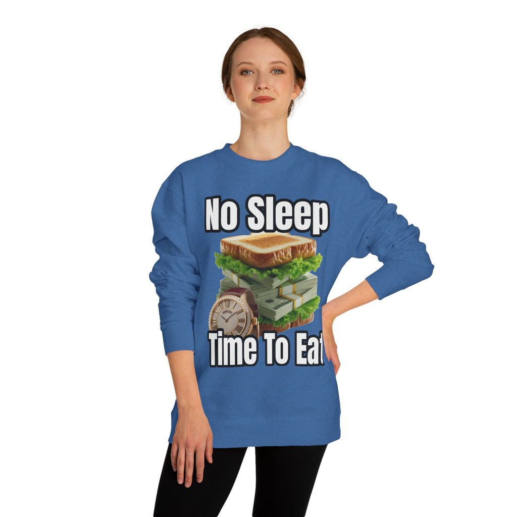Unisex Sweatshirt No Sleep Time To Eat