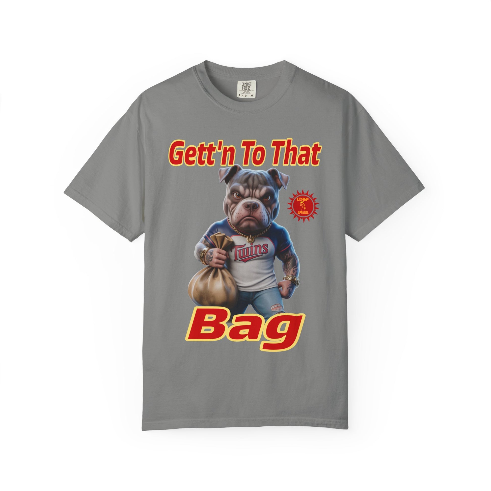 Garment-Dyed T-shirt - Gett'n To The Bag Design