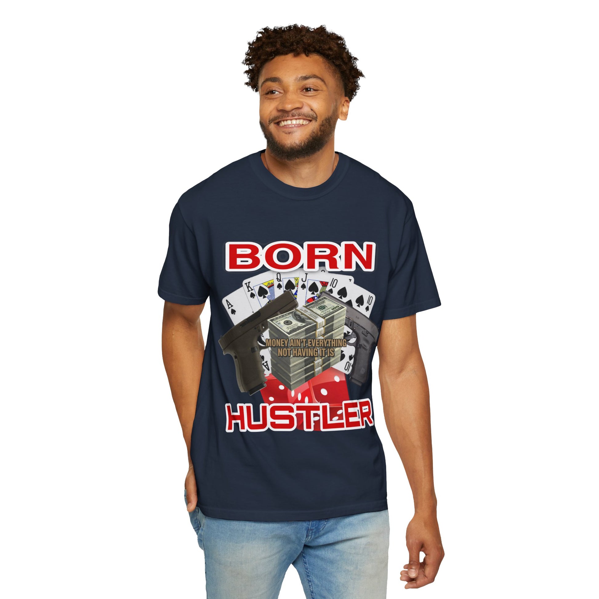 Garment-Dyed T-shirt - Born Hustler Design