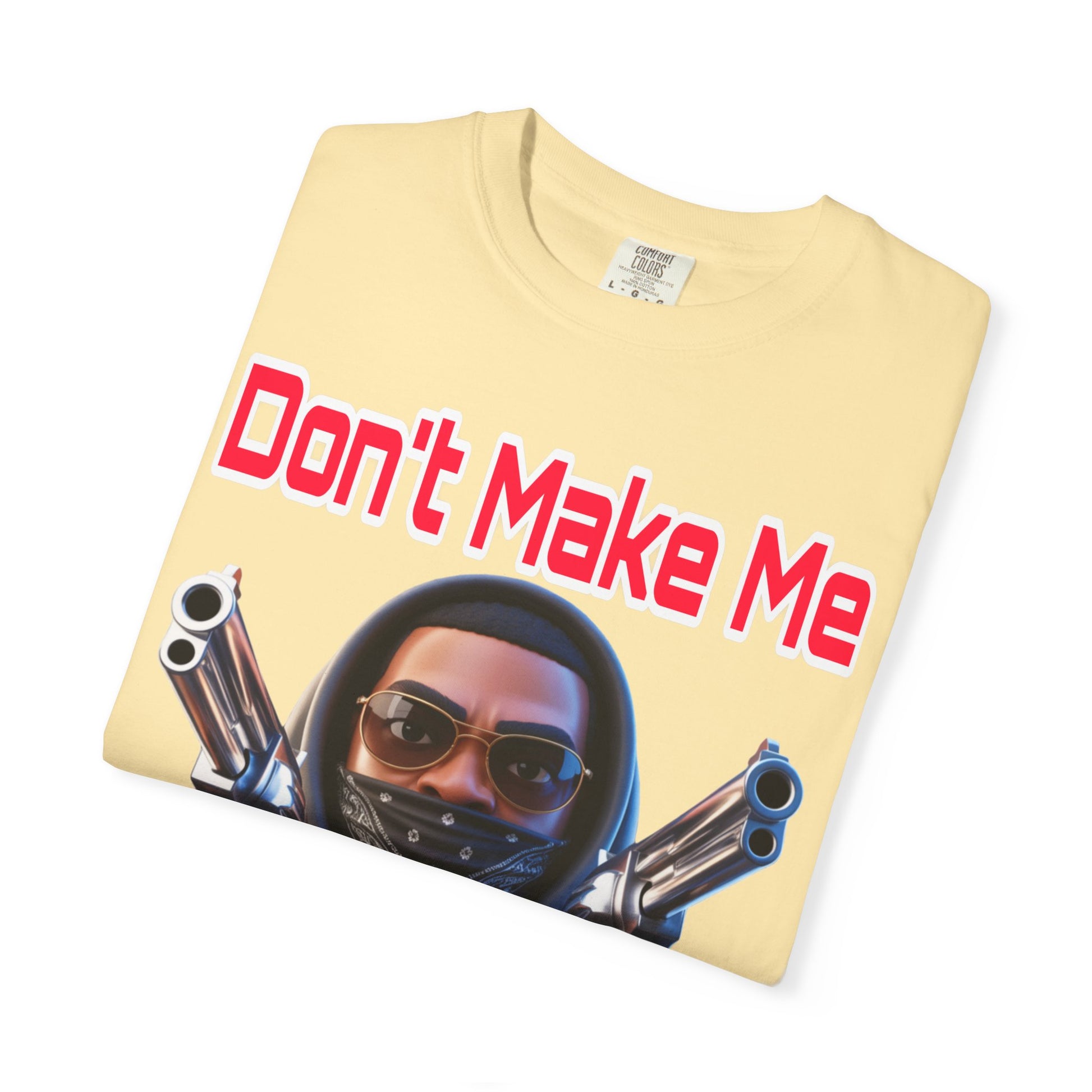 T-Shirt Don't Make Me Crash Out