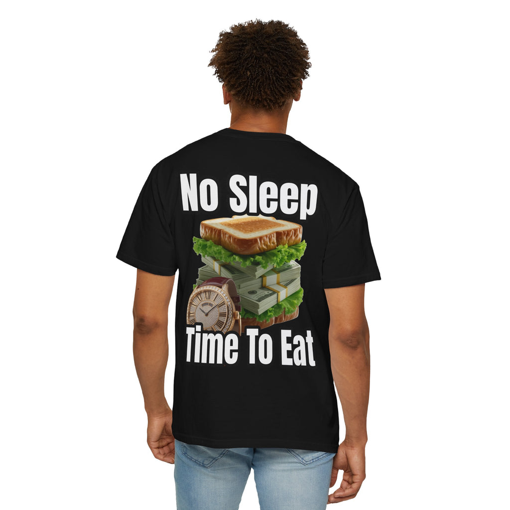 Garment-Dyed T-shirt - No Sleep, Time to Eat