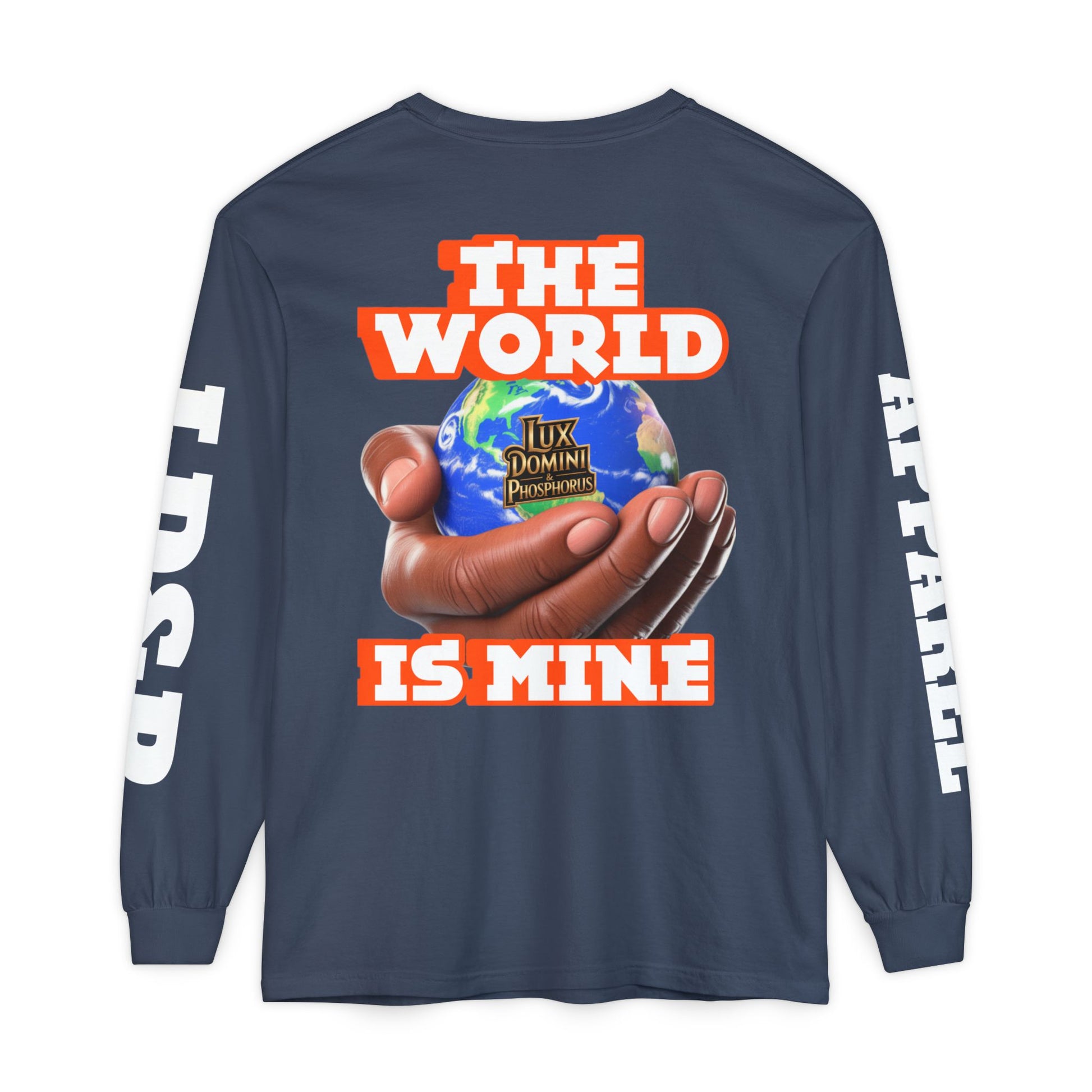 The World Is Mine Design Long Sleeve T-Shirt LD&P APPAREL DESIGN