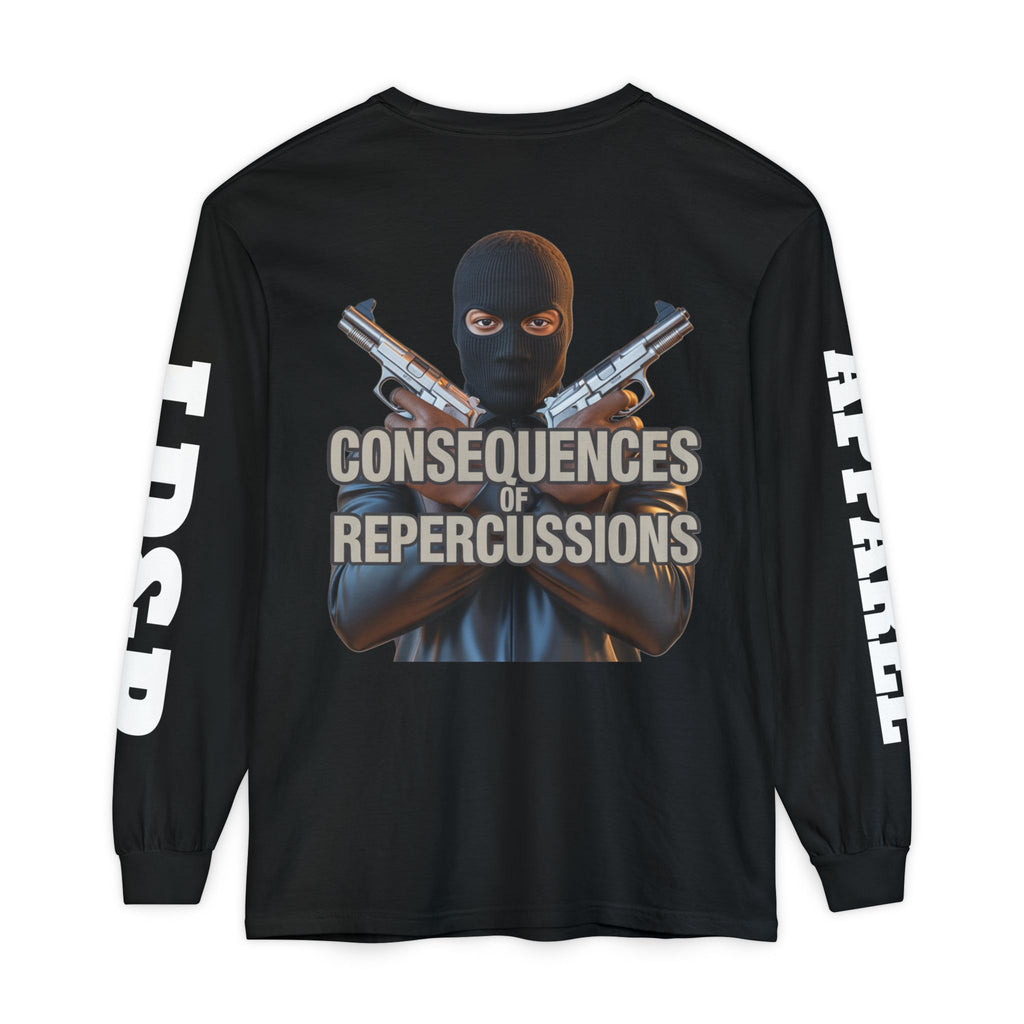 Long Sleeve T-Shirt Consciousness of Repercussions