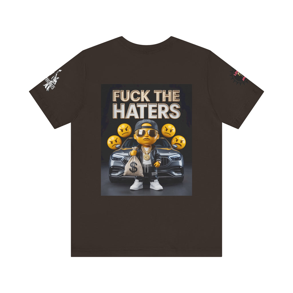 Fuck the Haters Unisex Tee - Bold Graphic Motivational Shirt