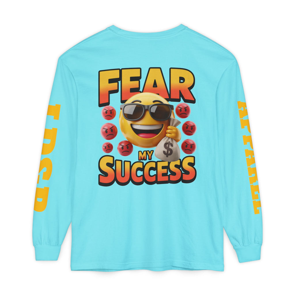 Fear My Success Long Sleeve T-Shirt